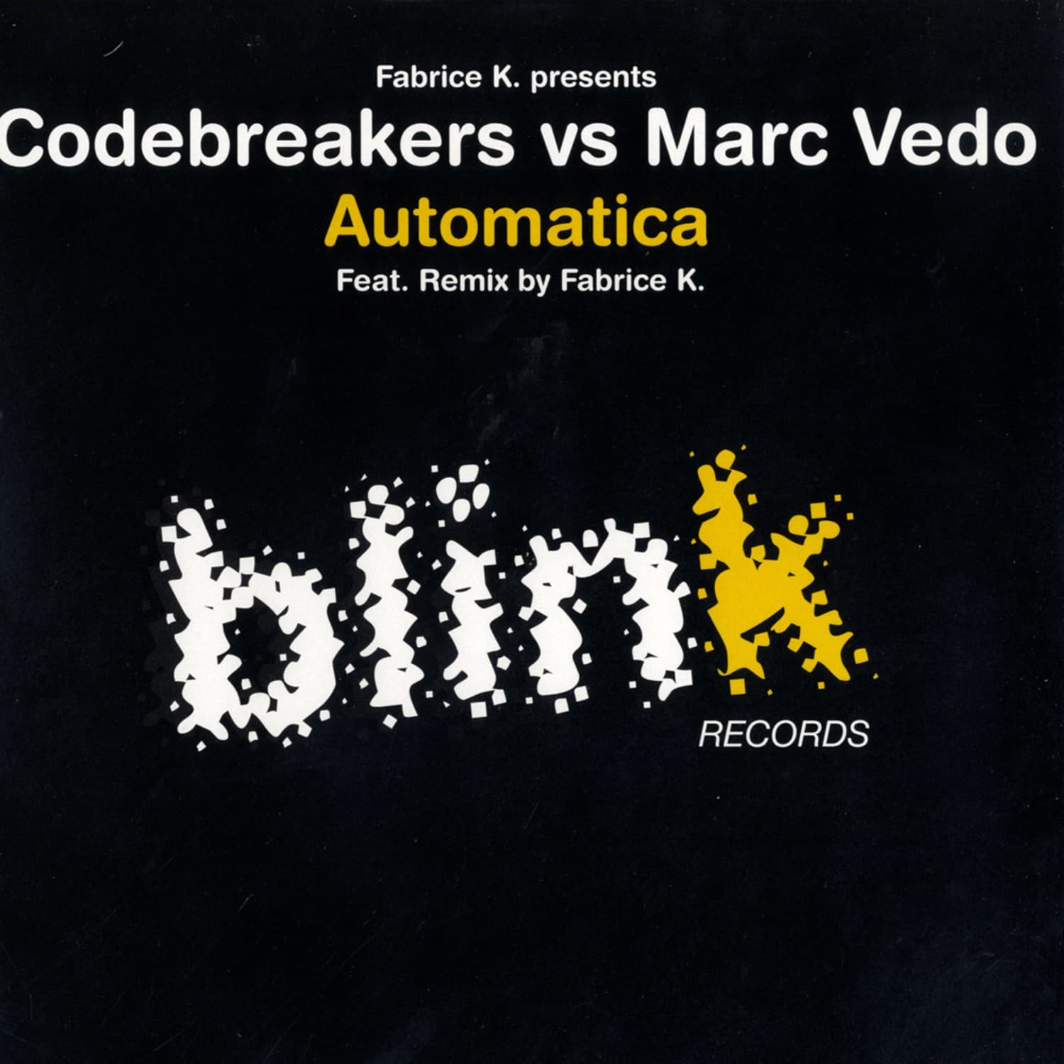 Codebrakers & Mark Vedo - AUTOMATICA / FABRICE K REMIX
