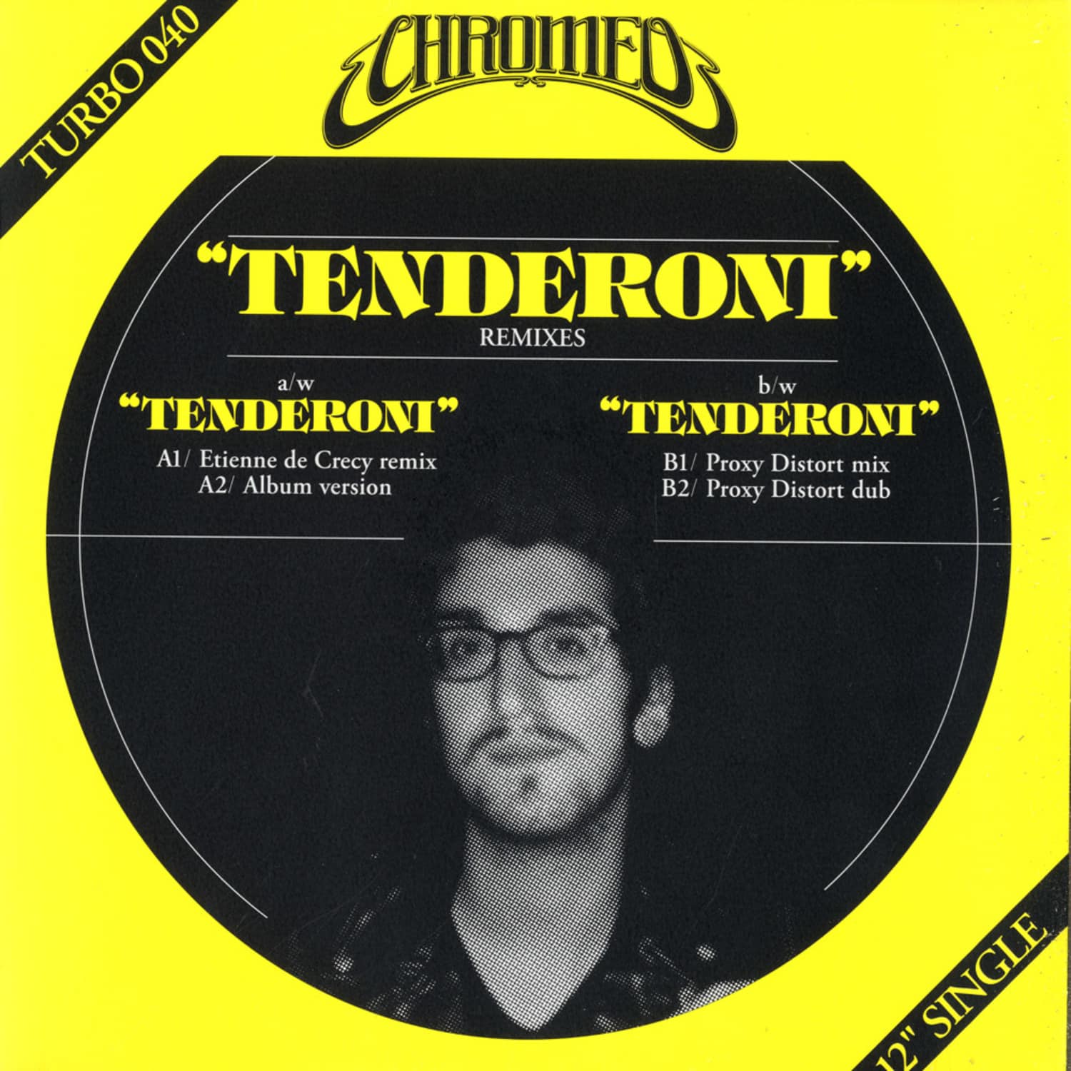 Chromeo - TENDERONI REMIXES