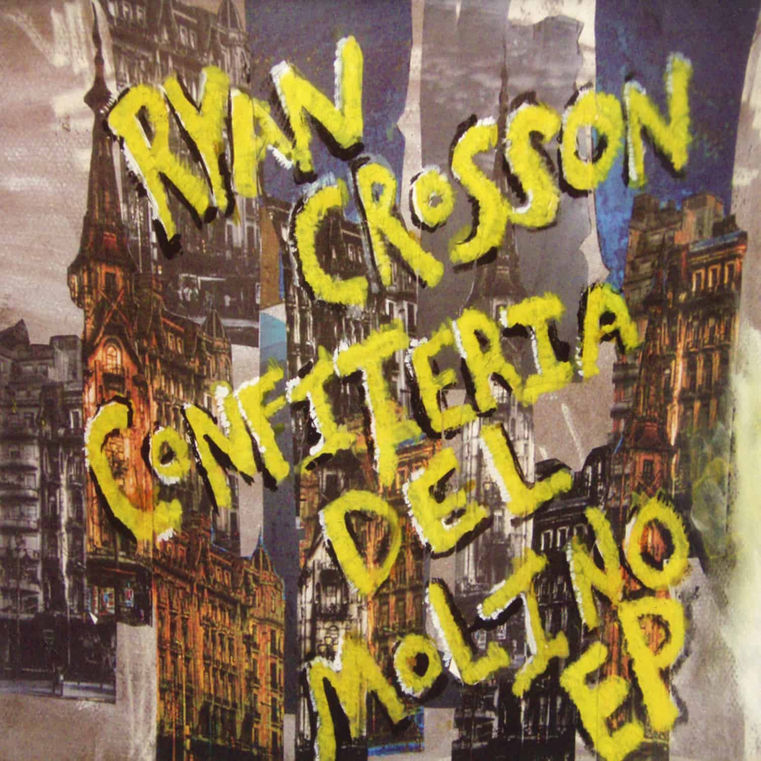 Ryan Crosson - CONFITERIA DEL MOLINO EP