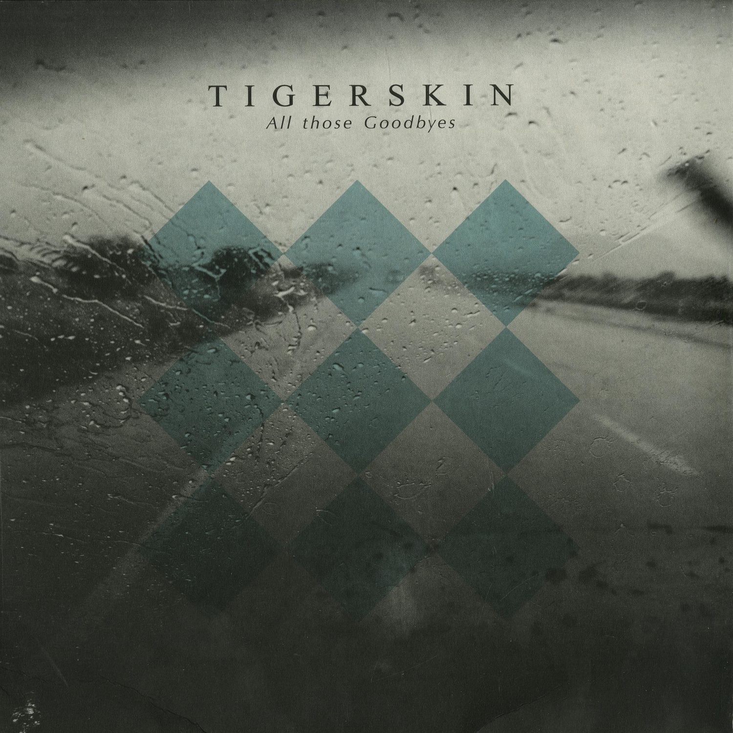 Tigerskin - ALL THOSE GOODBYES 