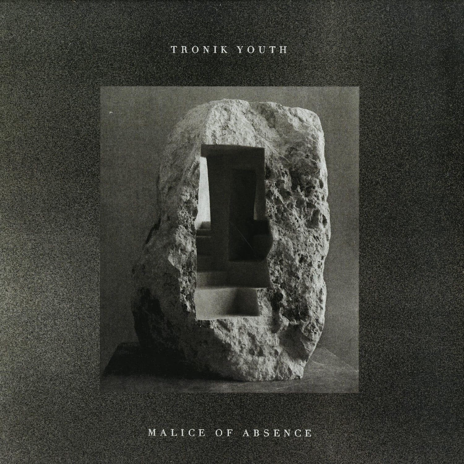 Tronik Youth - MALICE OF ABSENCE 