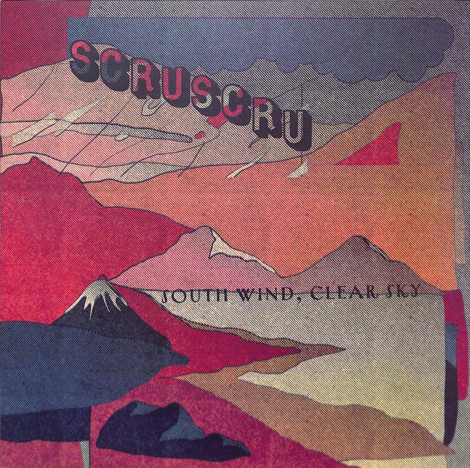 Scruscru - SOUTH WIND, CLEAR SKY