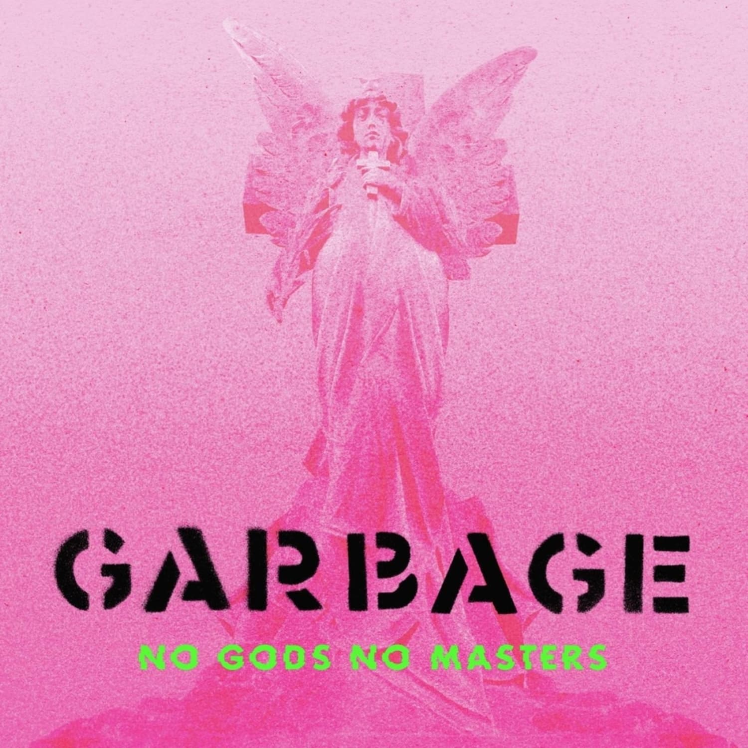 Garbage - NO GODS NO MASTERS 