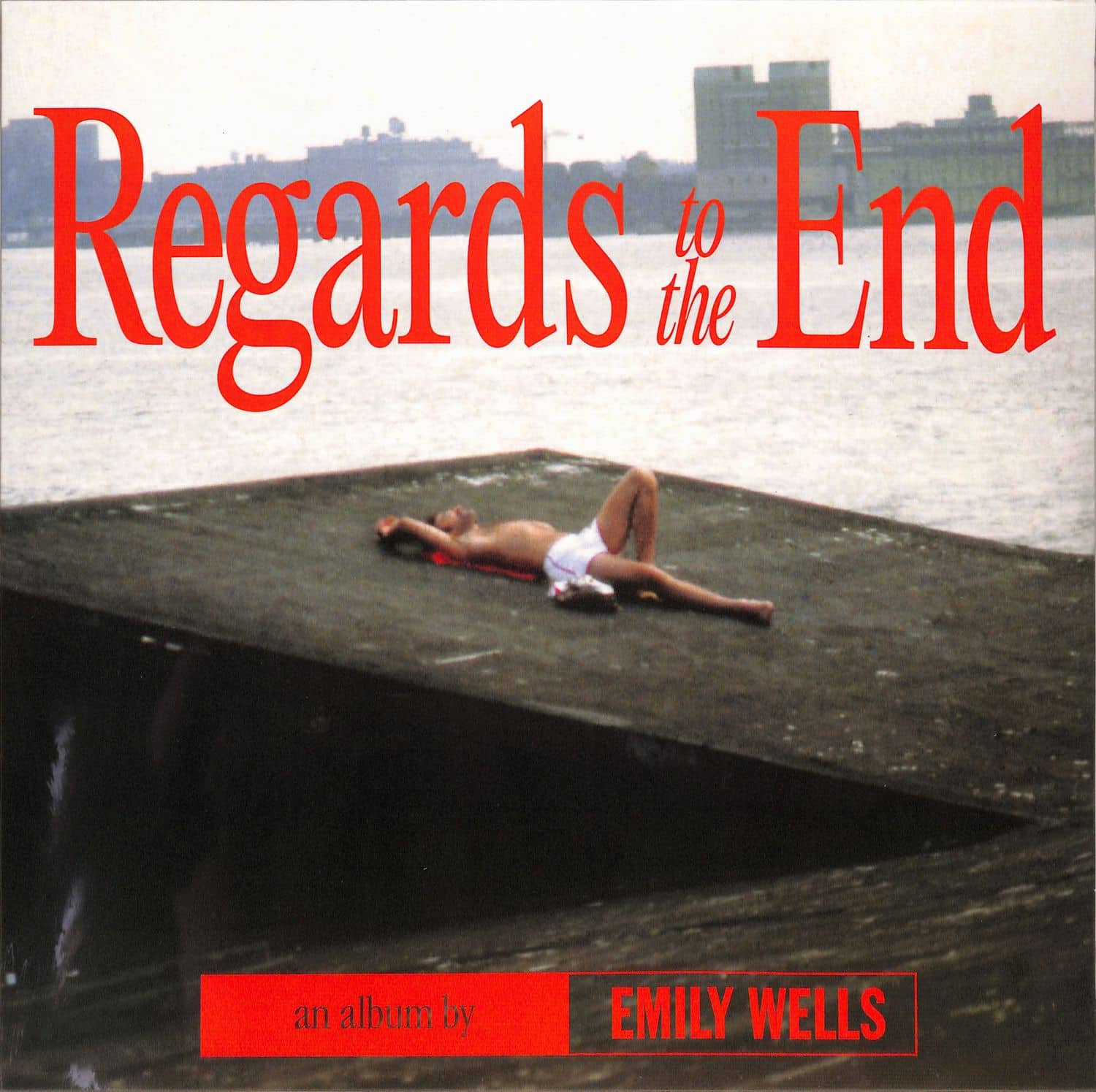 Emily Wells - REGARDS TO THE END 