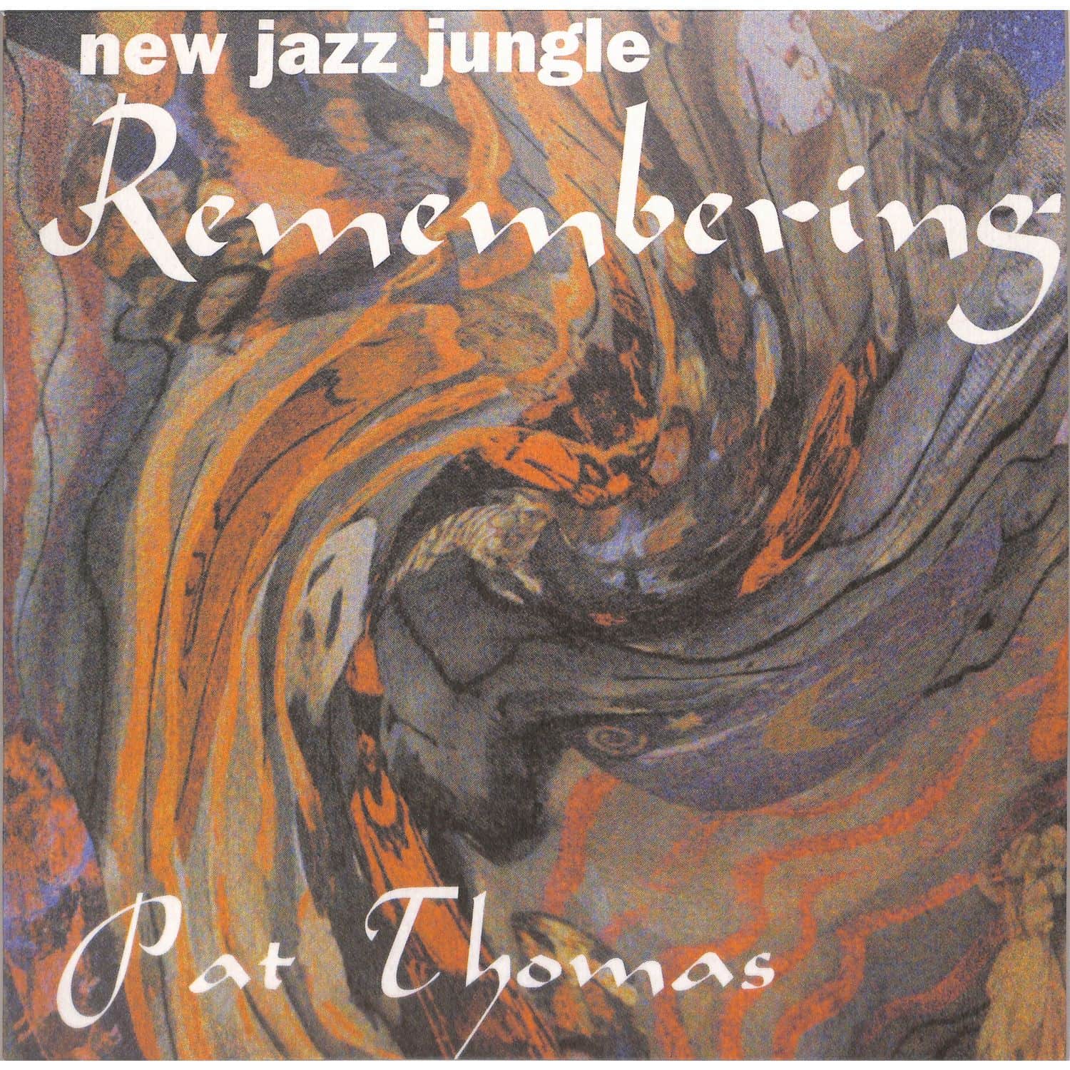 Pat Thomas - NEW JAZZ: JUNGLE REMEMBERING 