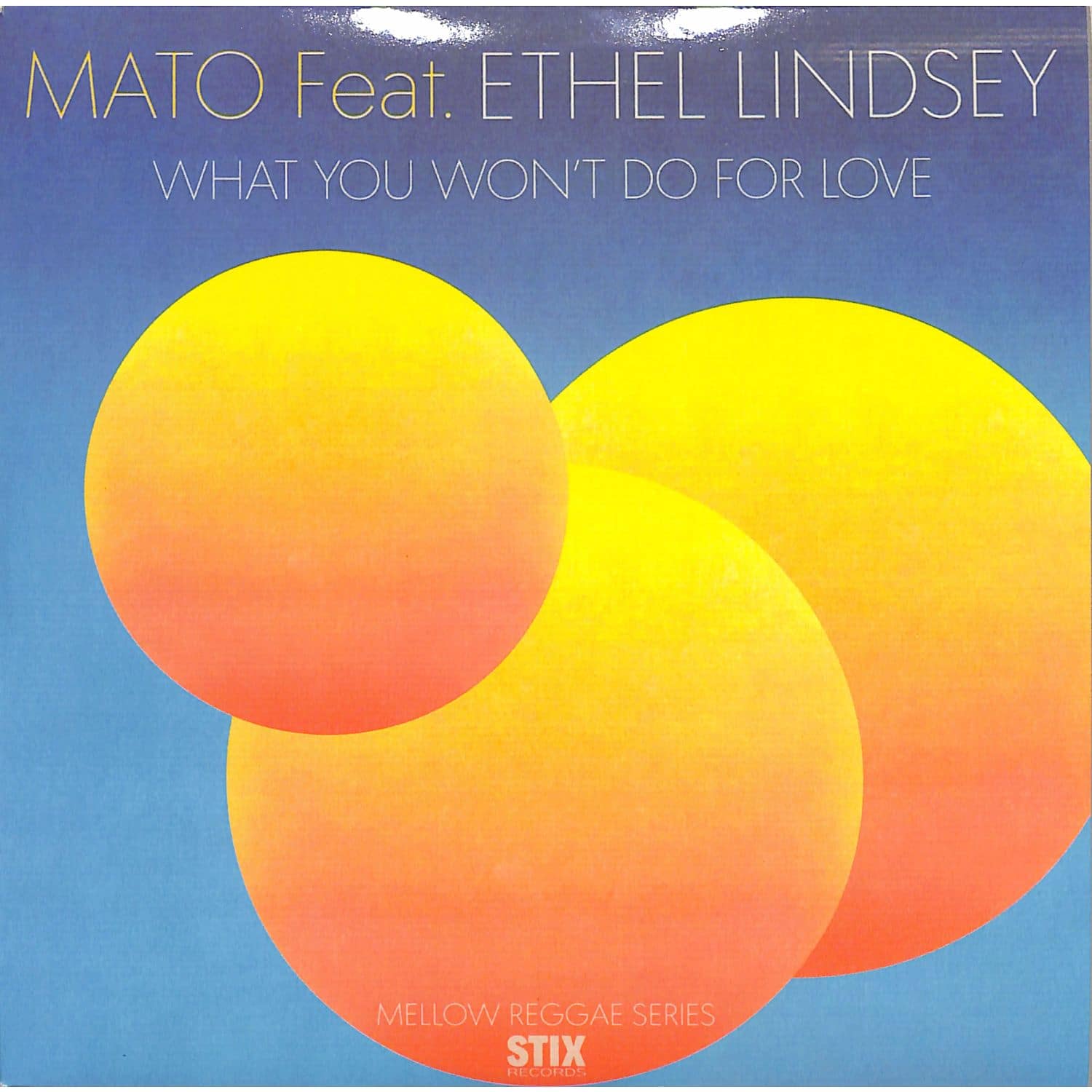 Mato Feat. Ethel Lindsey - WHAT YOU WONT DO FOR LOVE 