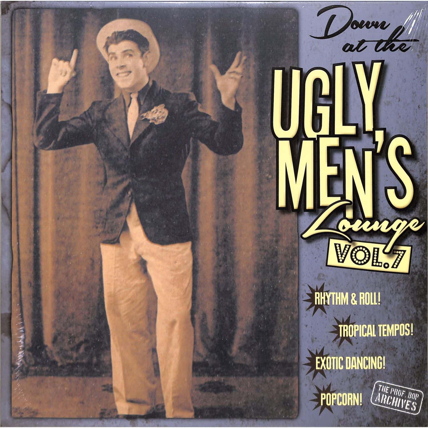 Professor Bop Presents - DOWN AT THE UGLY MEN S LOUNGE VOL.7 