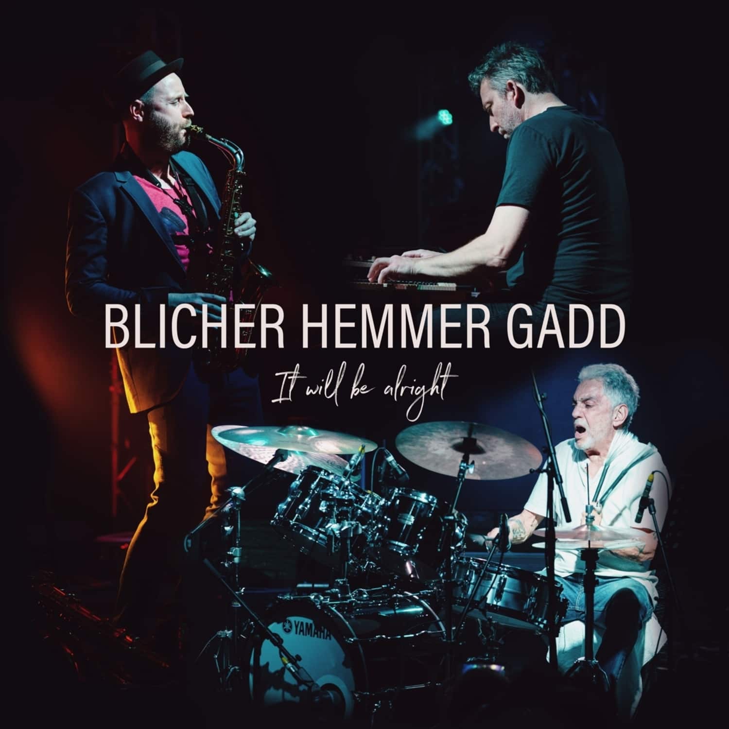 Michael Blicher & Dan Hemmer & Steve Gadd - IT WILL BE ALRIGHT 