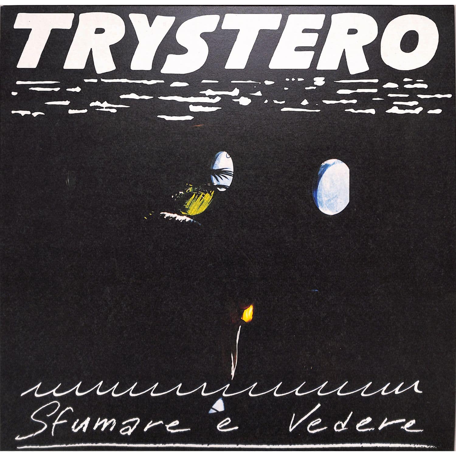 Trystero - SFUMARE E VEDERE 