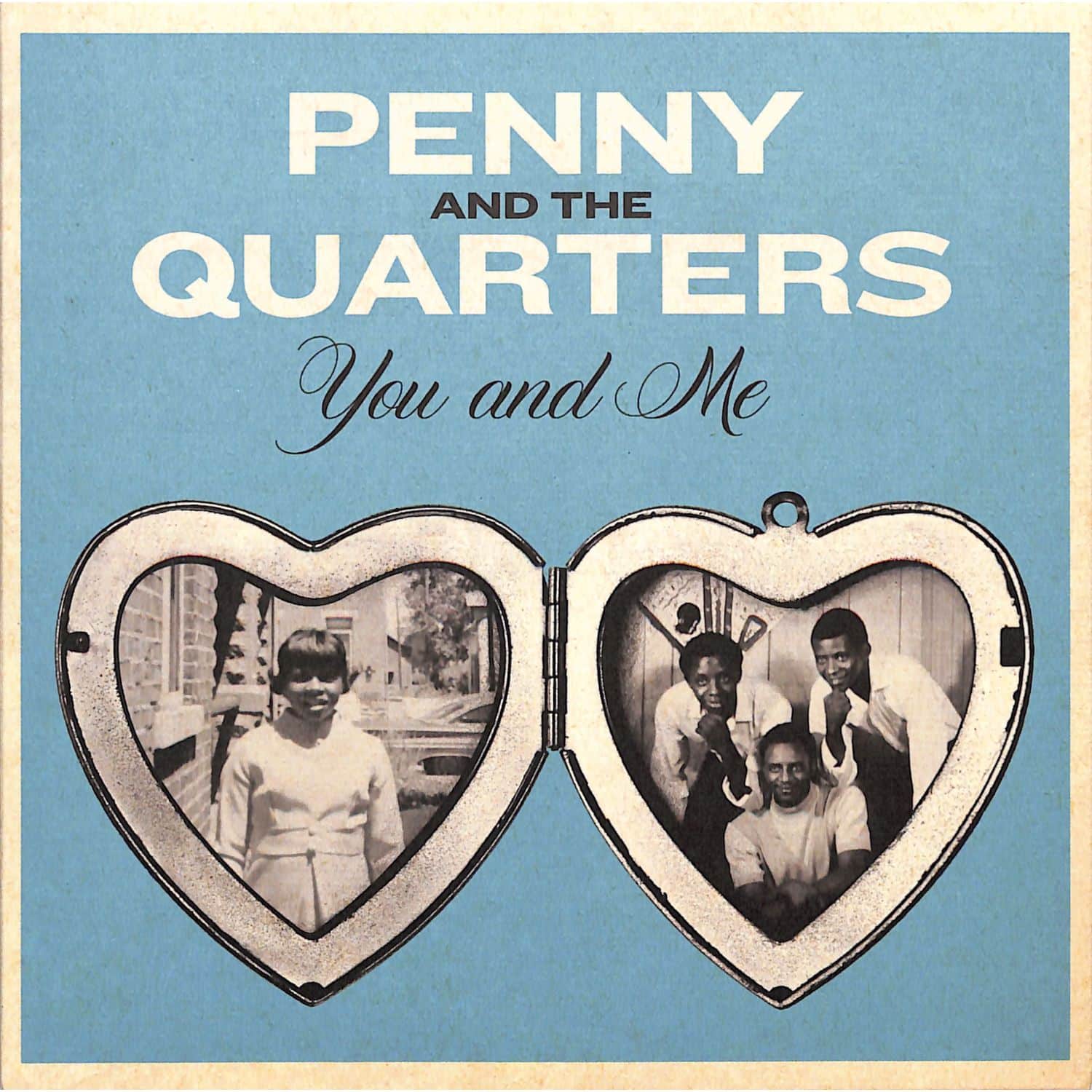 Penny & The Quarters - YOU AND ME / YOU ARE GIVING ME SOME OTHER LOVE 