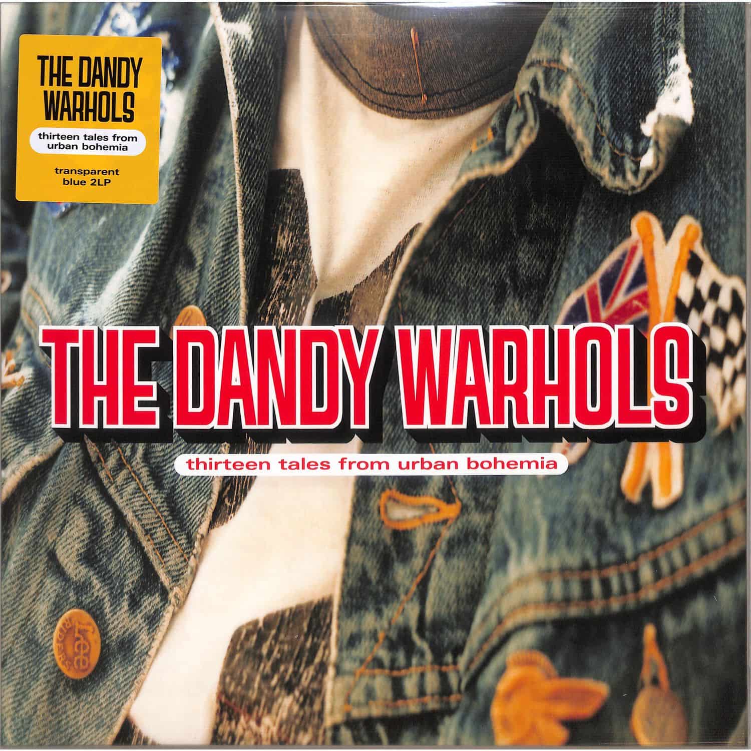 The Dandy Warhols - THIRTEEN TALES FROM URBAN BOHEMIA