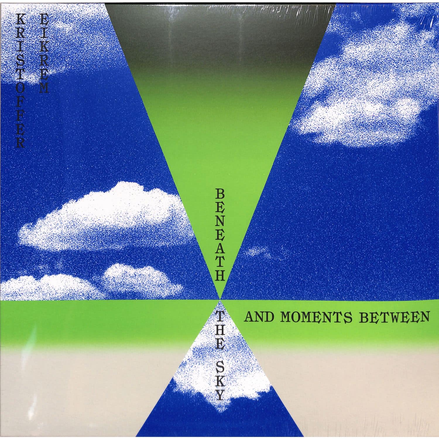 Kristoffer Eikrem - BENEATH THE SKY AND MOMENTS BETWEEN 
