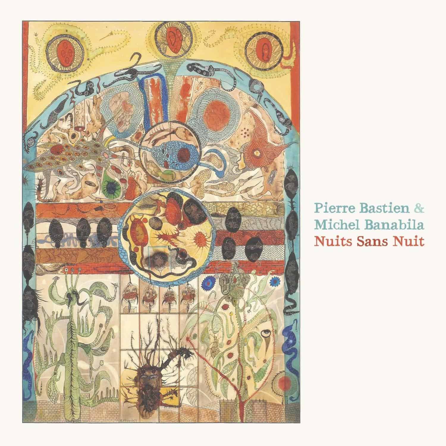 Pierre Bastien & Michel Banabila - NUITS SANS NUIT 