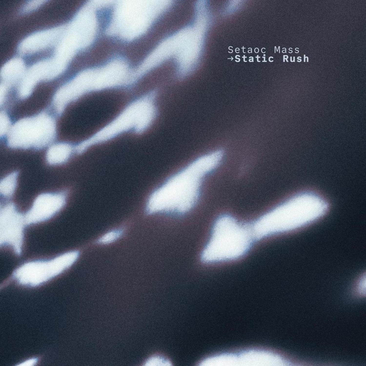 Setaoc Mass - STATIC RUSH