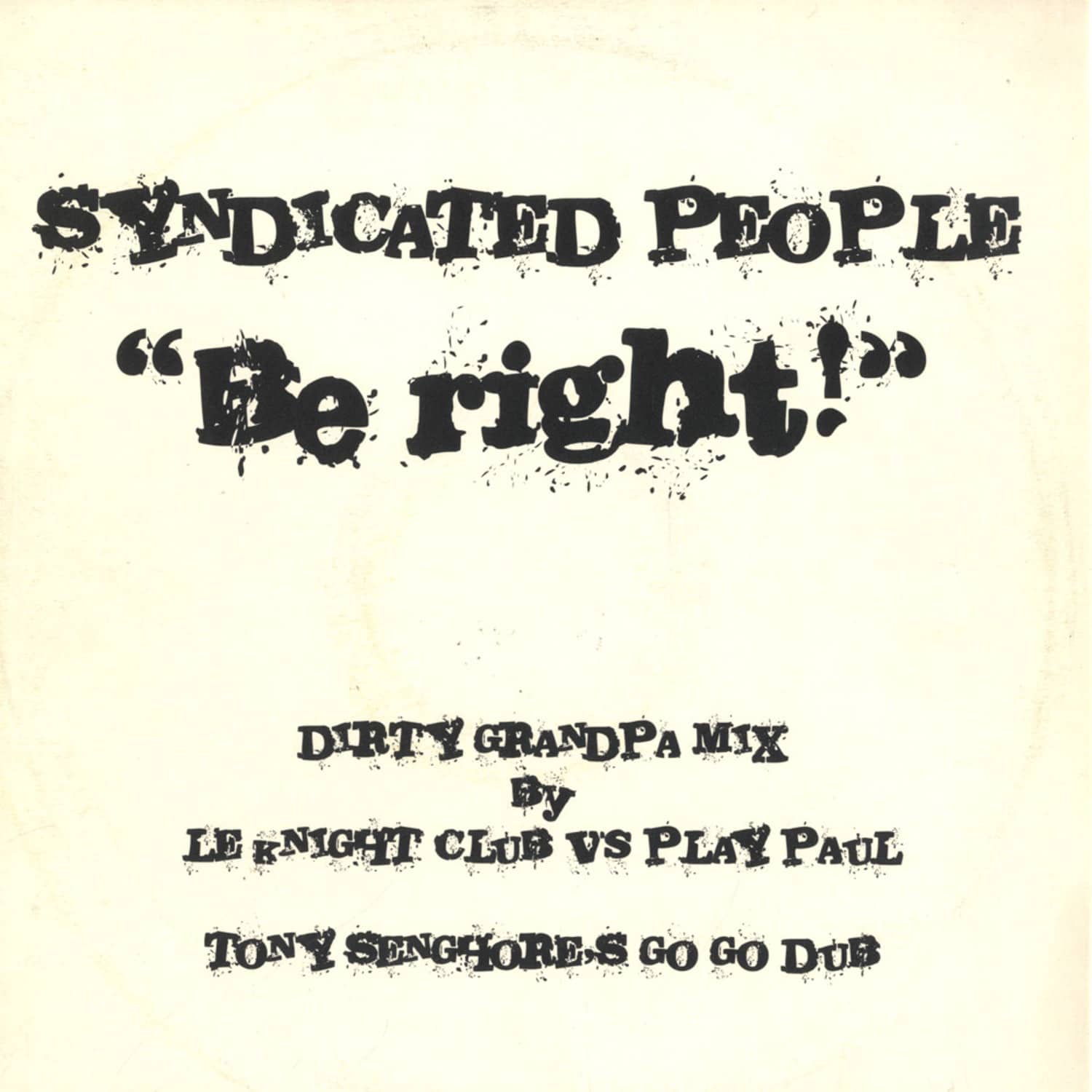 Syndicated People - BE RIGHT REMIX
