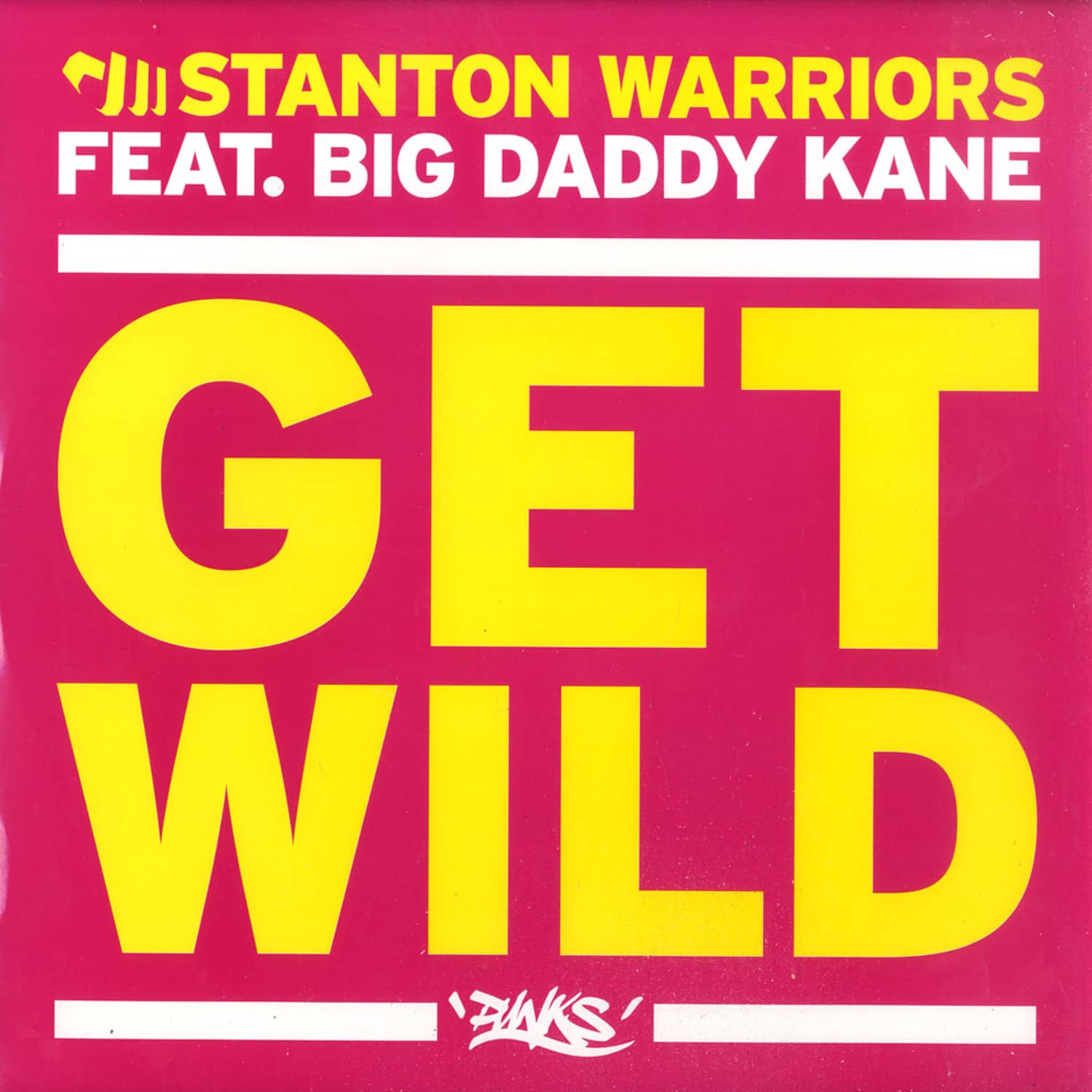 Stanton Warriors - GET WILD
