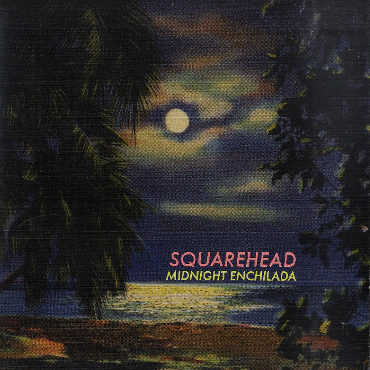 Squarehead - MIDNIGHT ENCHILADA 