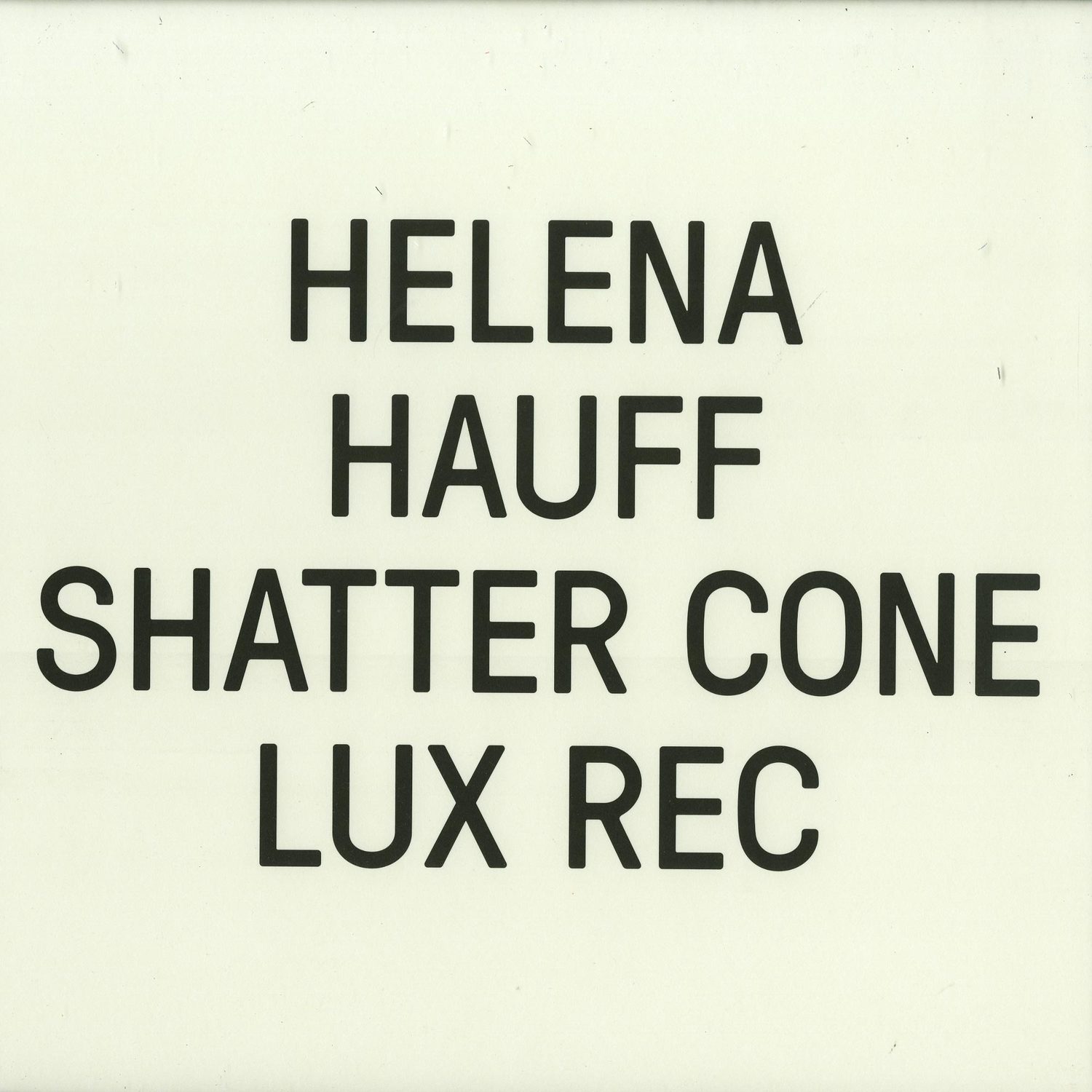 Helena Hauff - SHATTER CONE