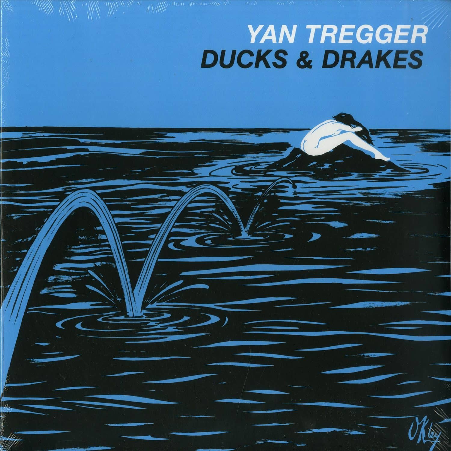 Yan Tregger - DUCKS & DRAKES 