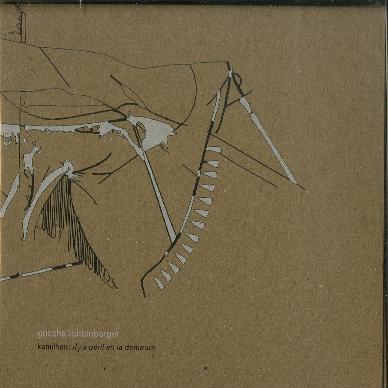 Grischa Lichtenberger - KAMILHAN IL Y A PERIL EN LA DEMEURE 