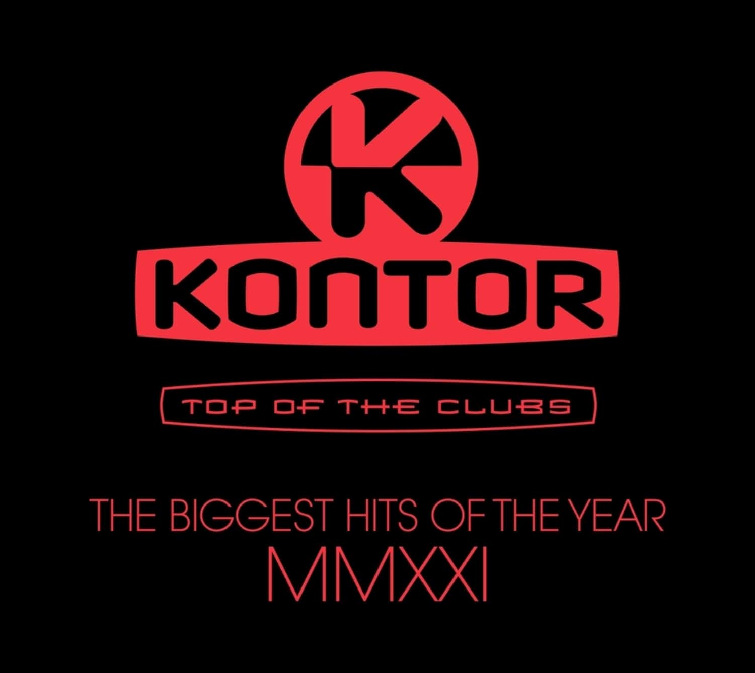Various  - KONTOR TOP OF THE CLUBS-BIGGEST HITS OF MMXXI 