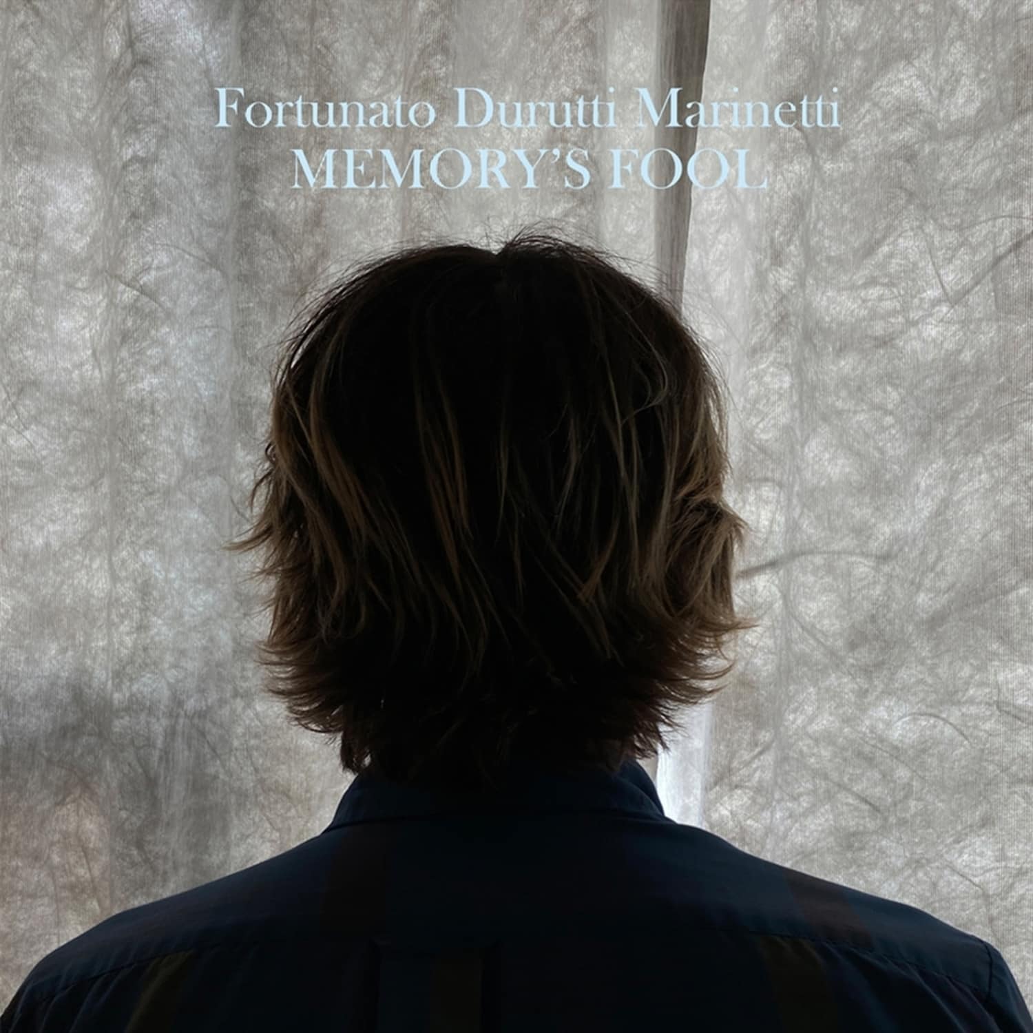 Fortunato Durutti Marinetti - MEMORYS FOOL 