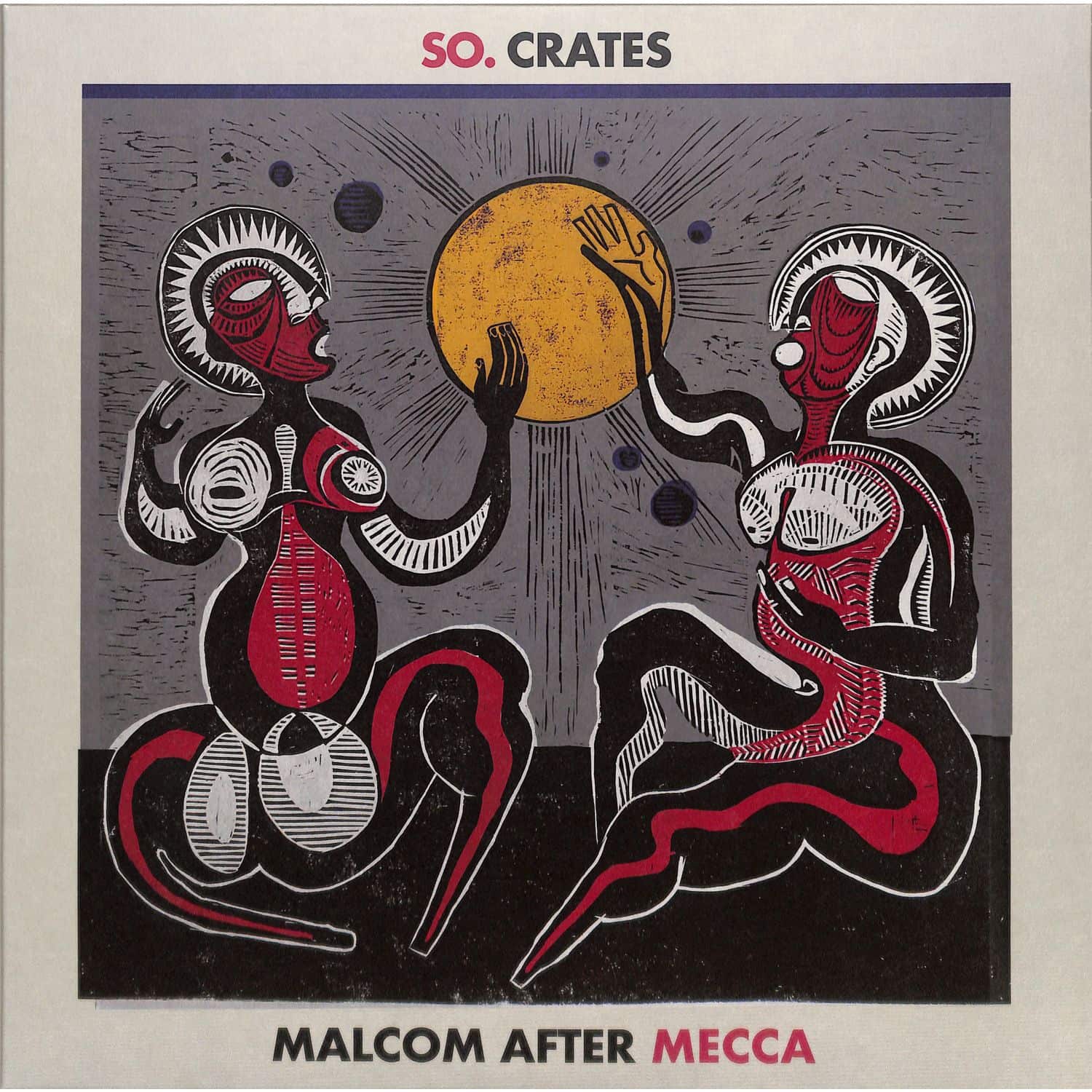 So.Crates - MALCOLM AFTER MECCA 