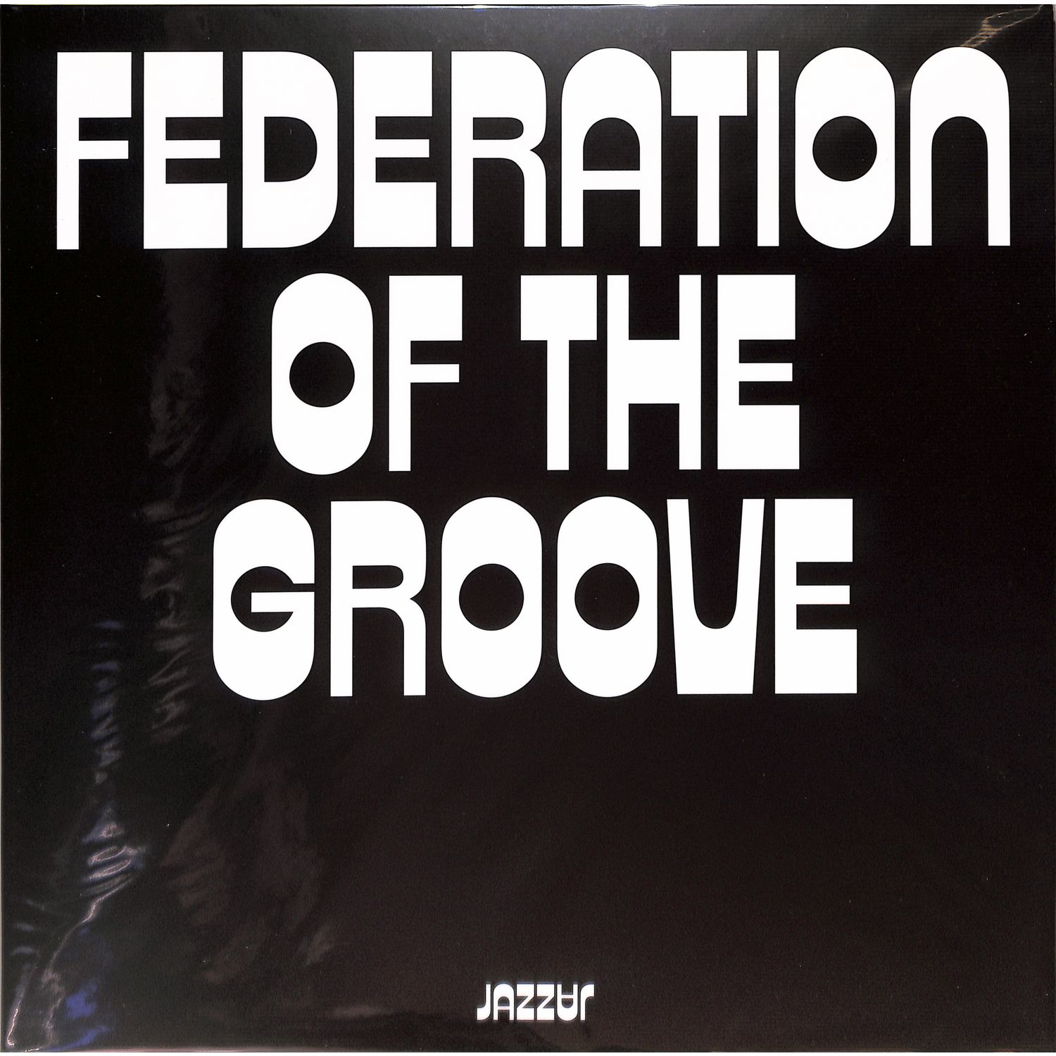 Federation Of The Groove - FEDERATION OF THE GROOVE 