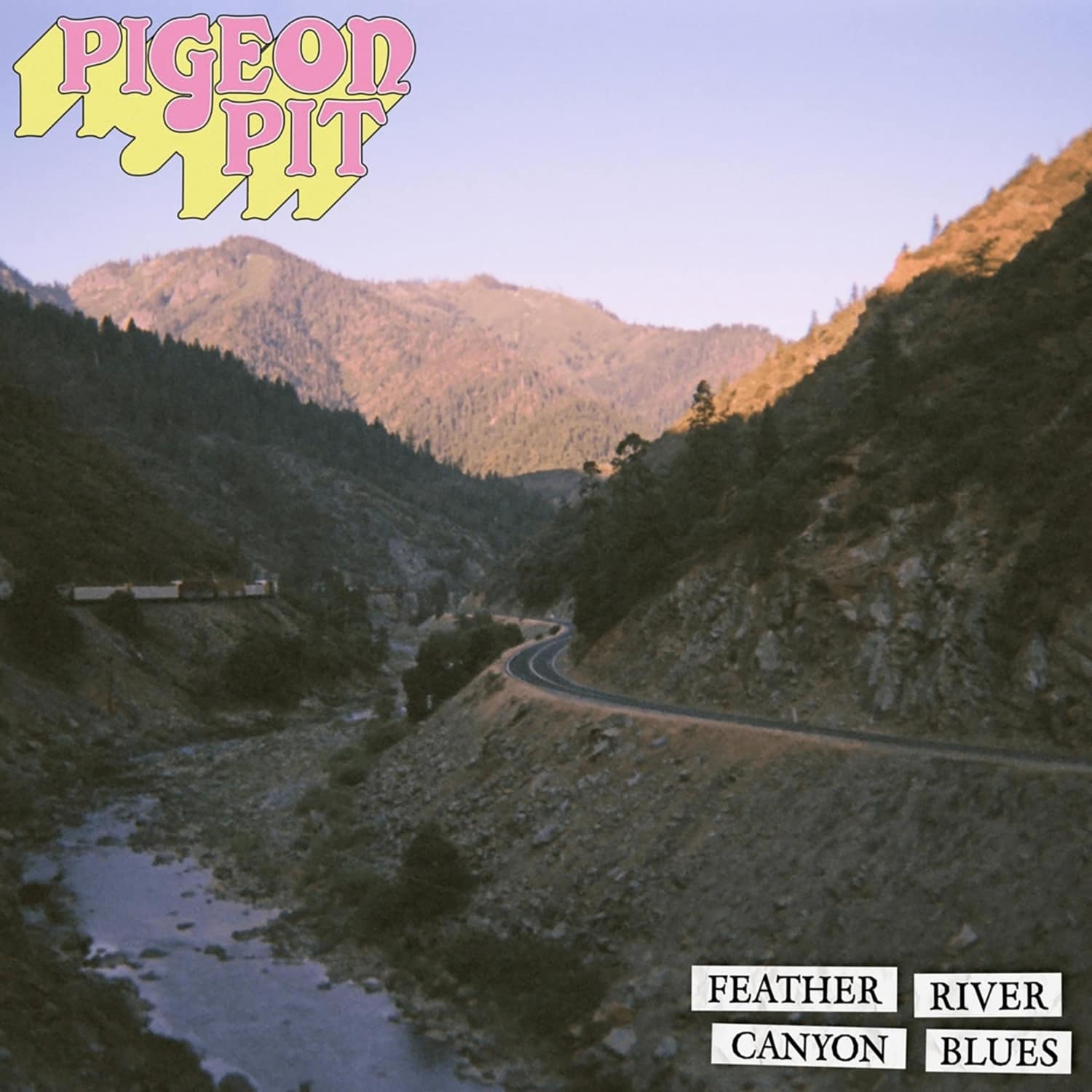 Pigeon Pit - FEATHER RIVER CANYON BLUES 