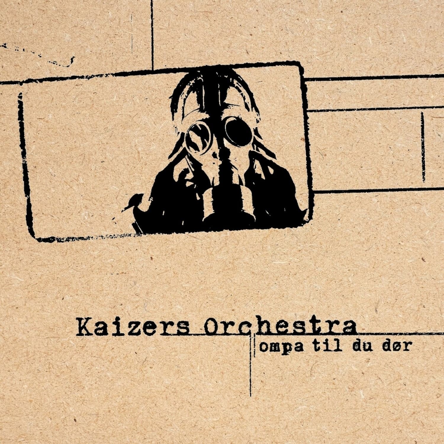 Kaizers Orchestra - OMPA TIL DU DOR 