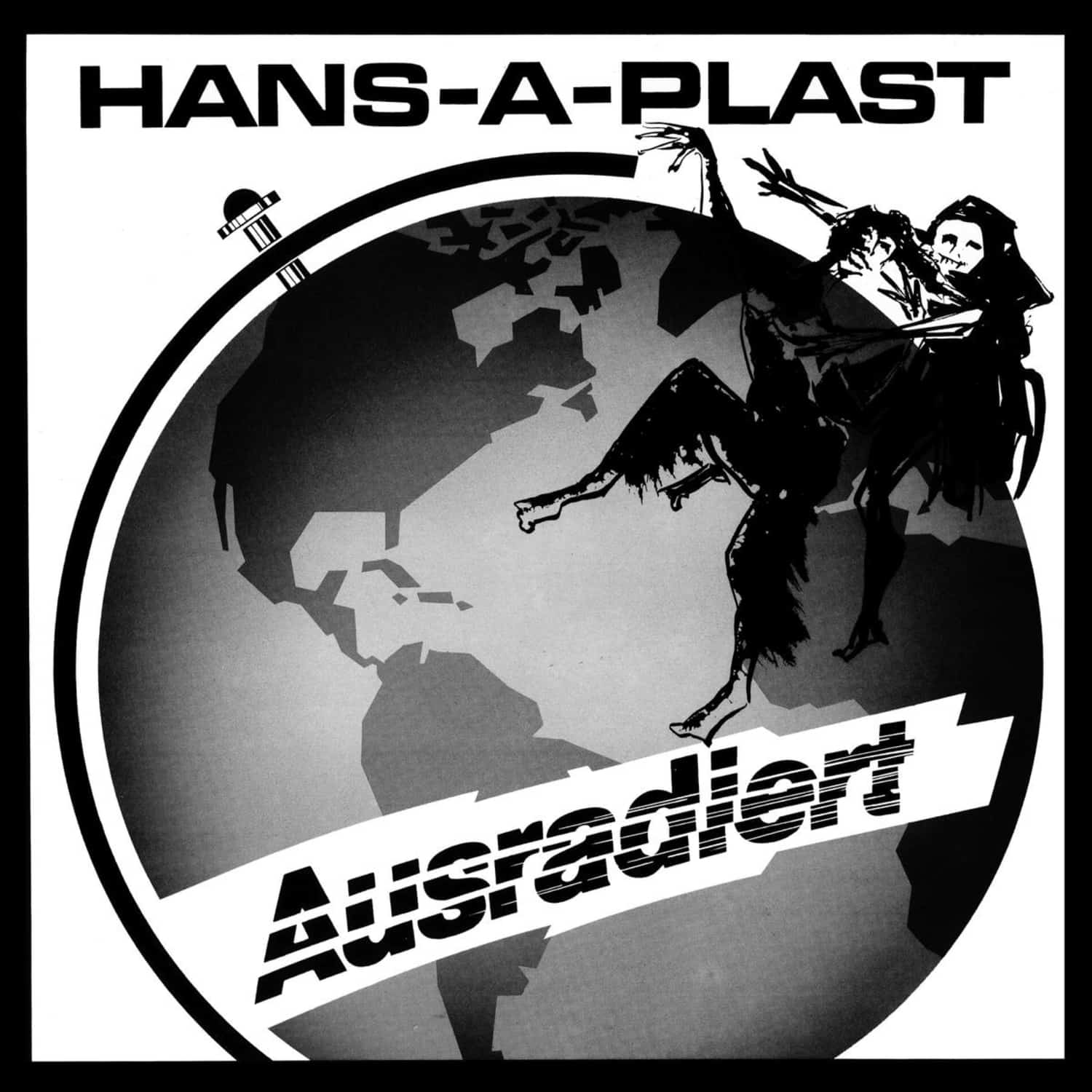 Hans-A-Plast - AUSRADIERT 