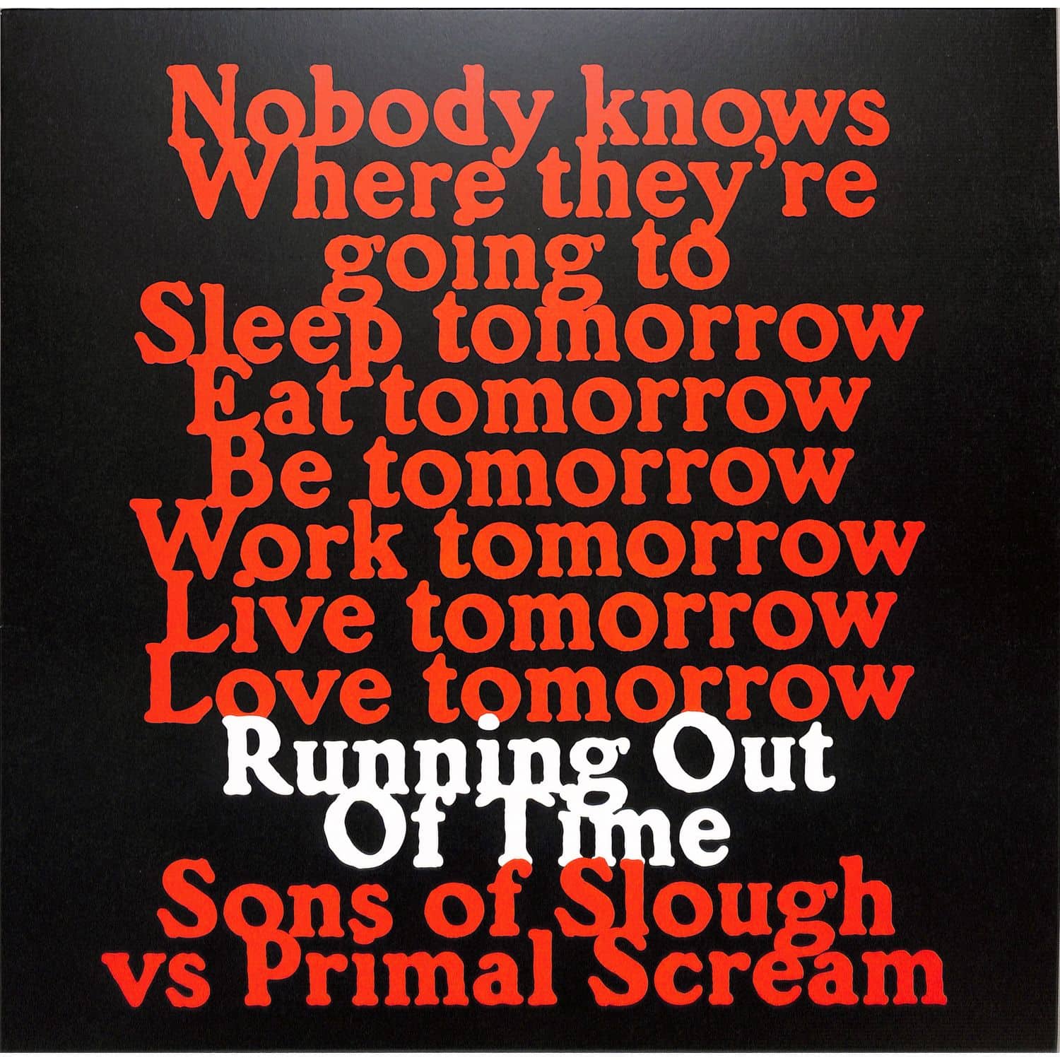 Sons Of Slough vs Primal Scream - RUNNING OUT OF TIME