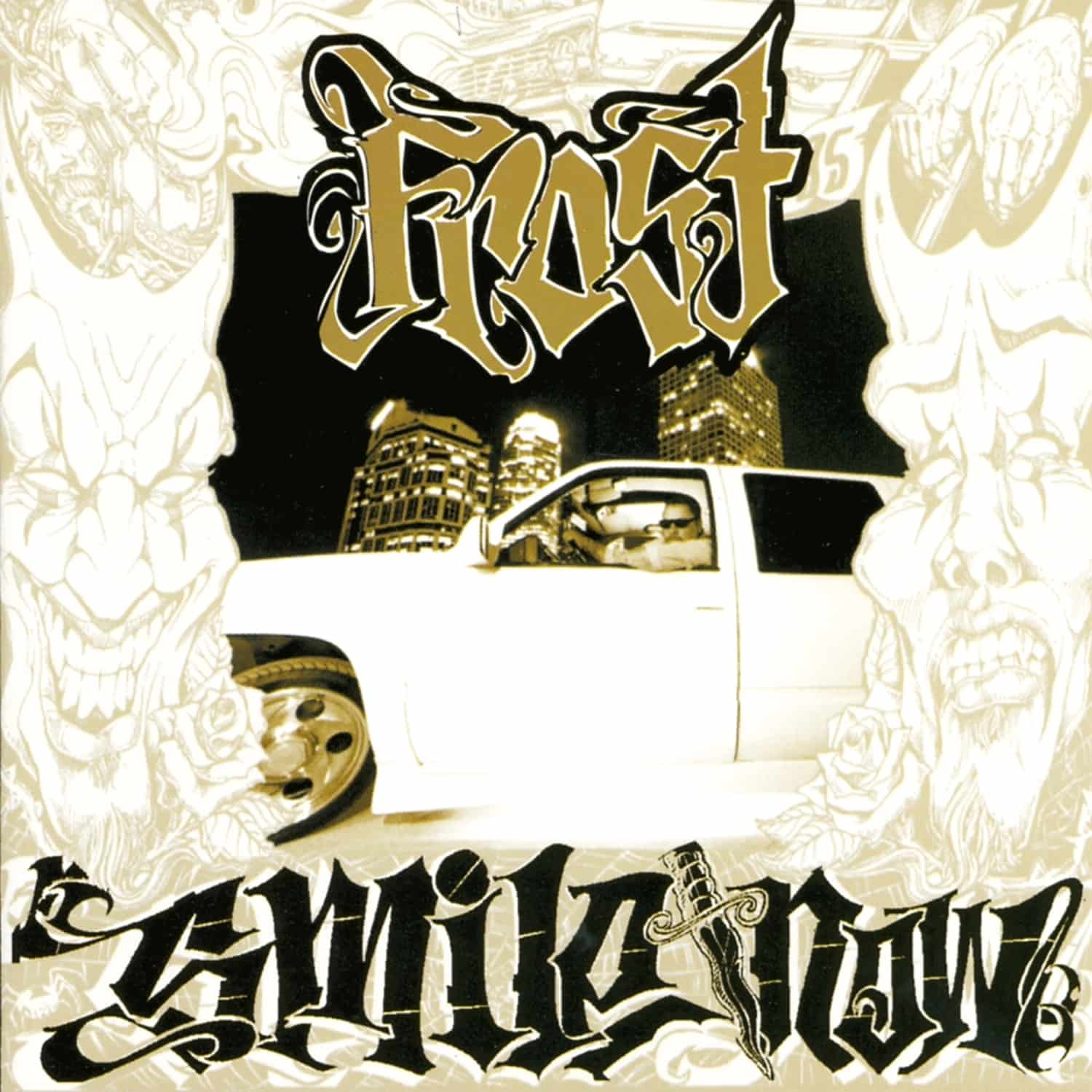 Frost - SMILE NOW, DIE LATER 