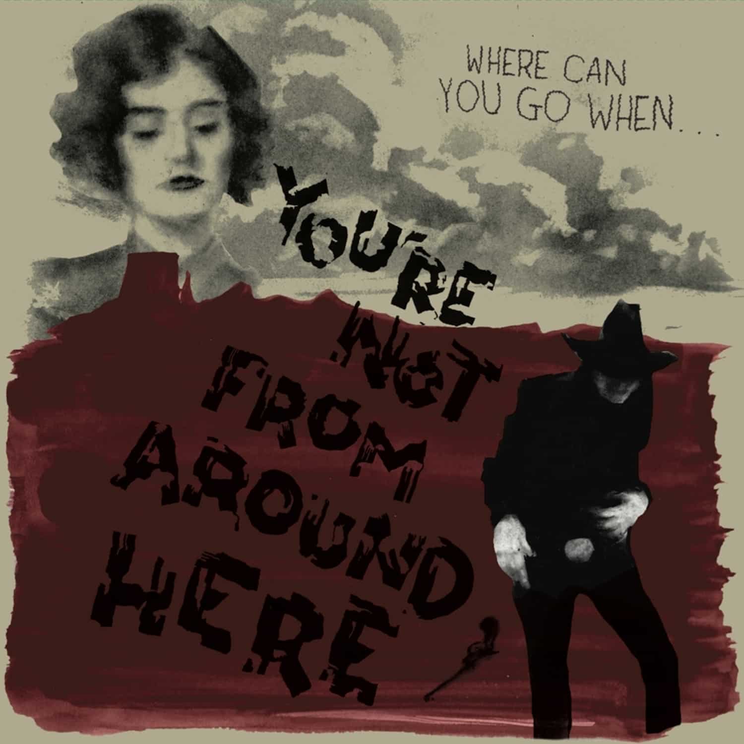 Various Artists - YOU RE NOT FROM AROUND HERE 