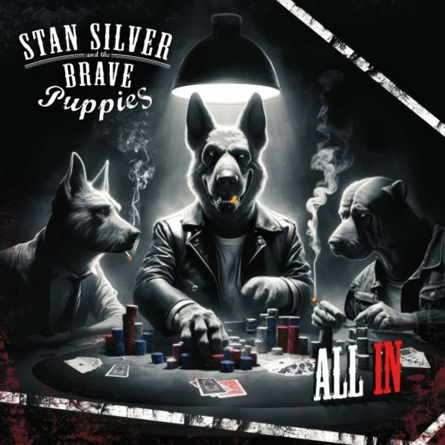 Stan Silver and The Brave Puppies - ALL IN 