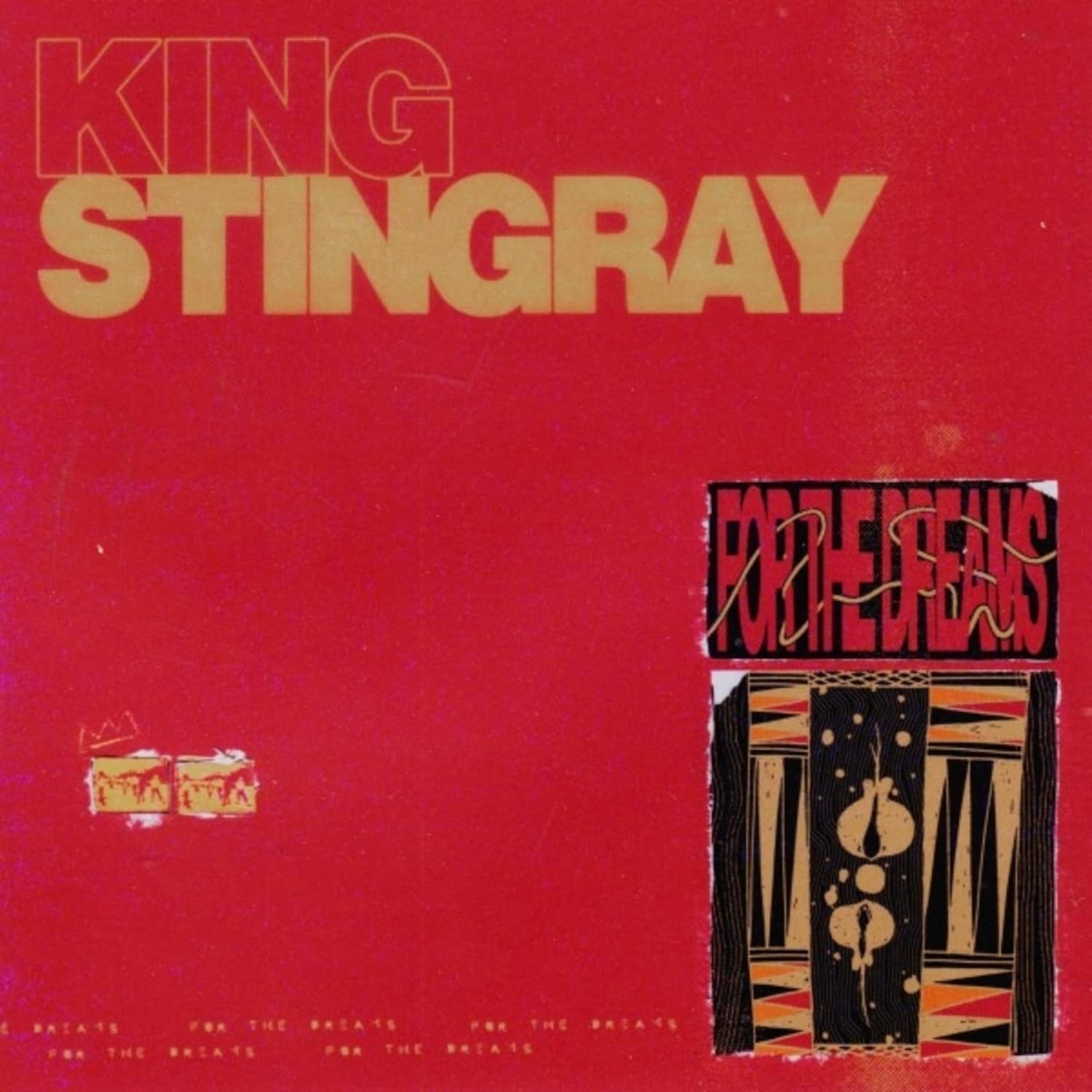 King Stingray - FOR THE DREAMS 