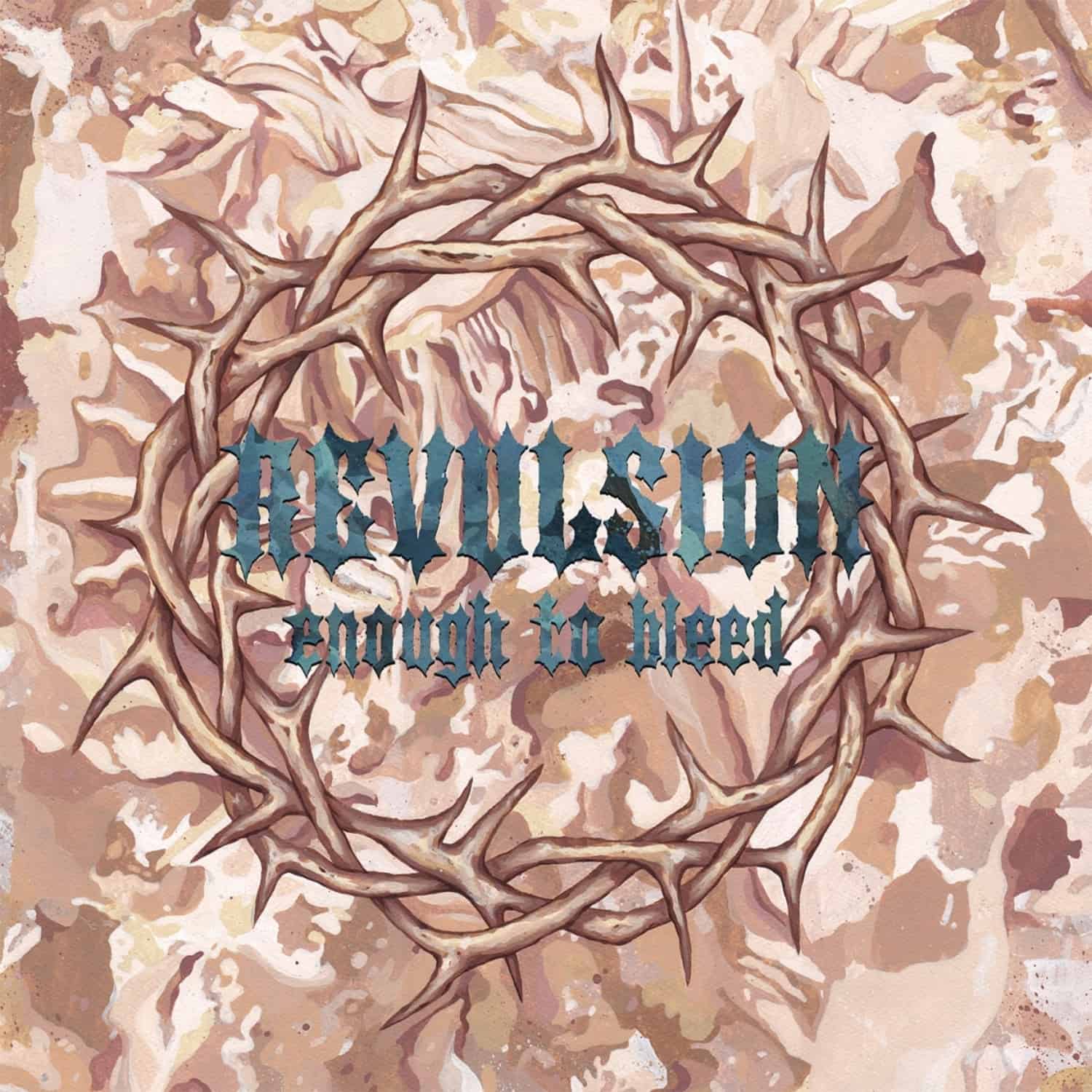 Revulsion - ENOUGH TO BLEED 