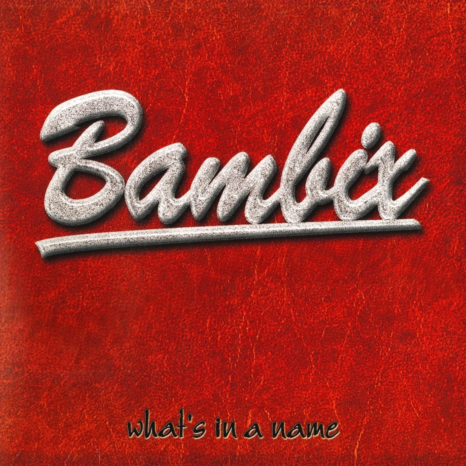 Bambix - WHAT S IN A NAME 