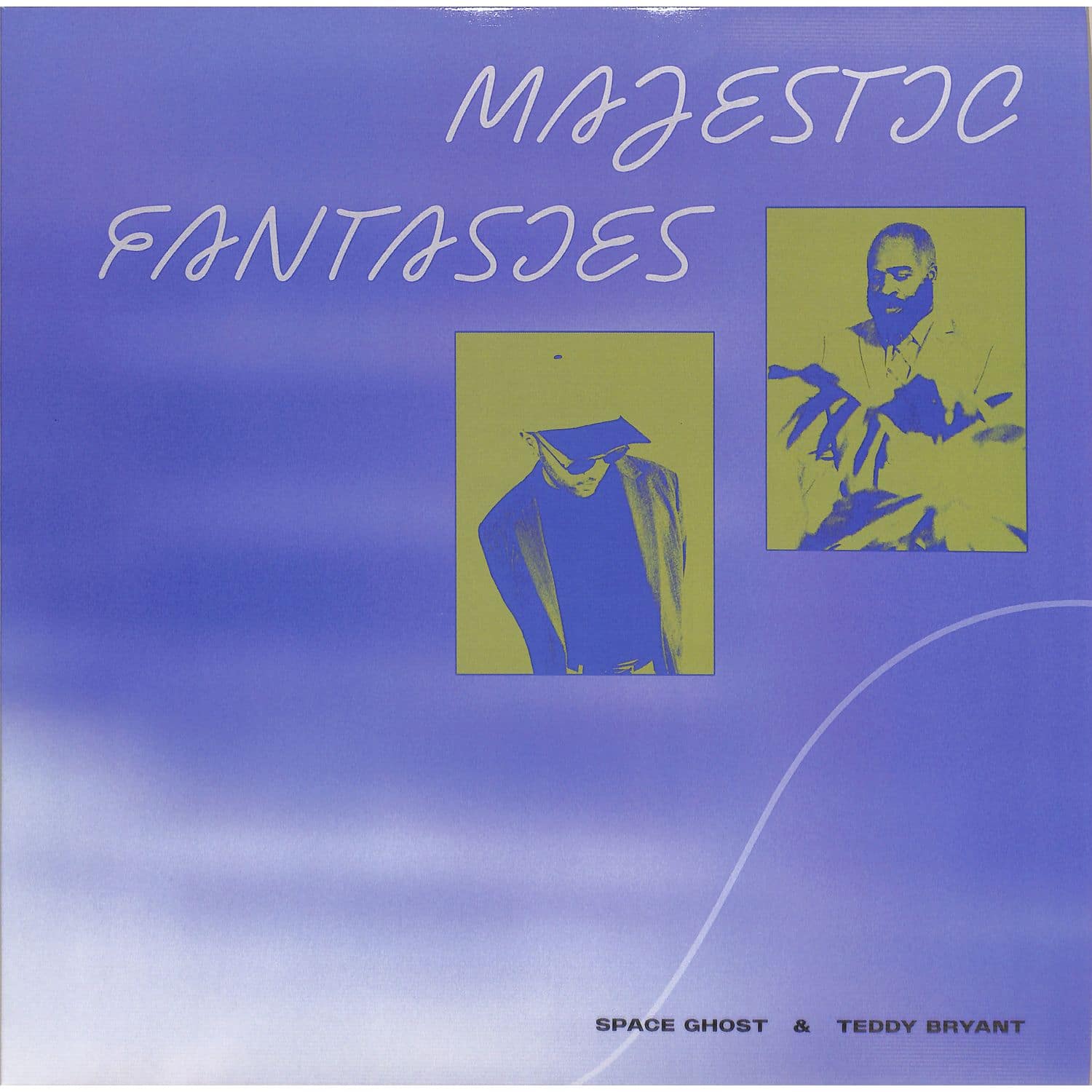 Space Ghost & Teddy Bryant - MAJESTIC FANTASIES 