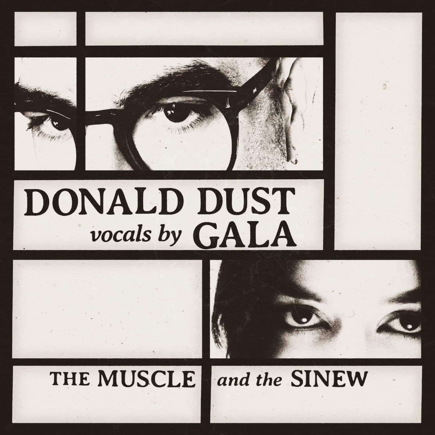 Donald Dust & Gala - THE MUSCLE AND THE SINEW