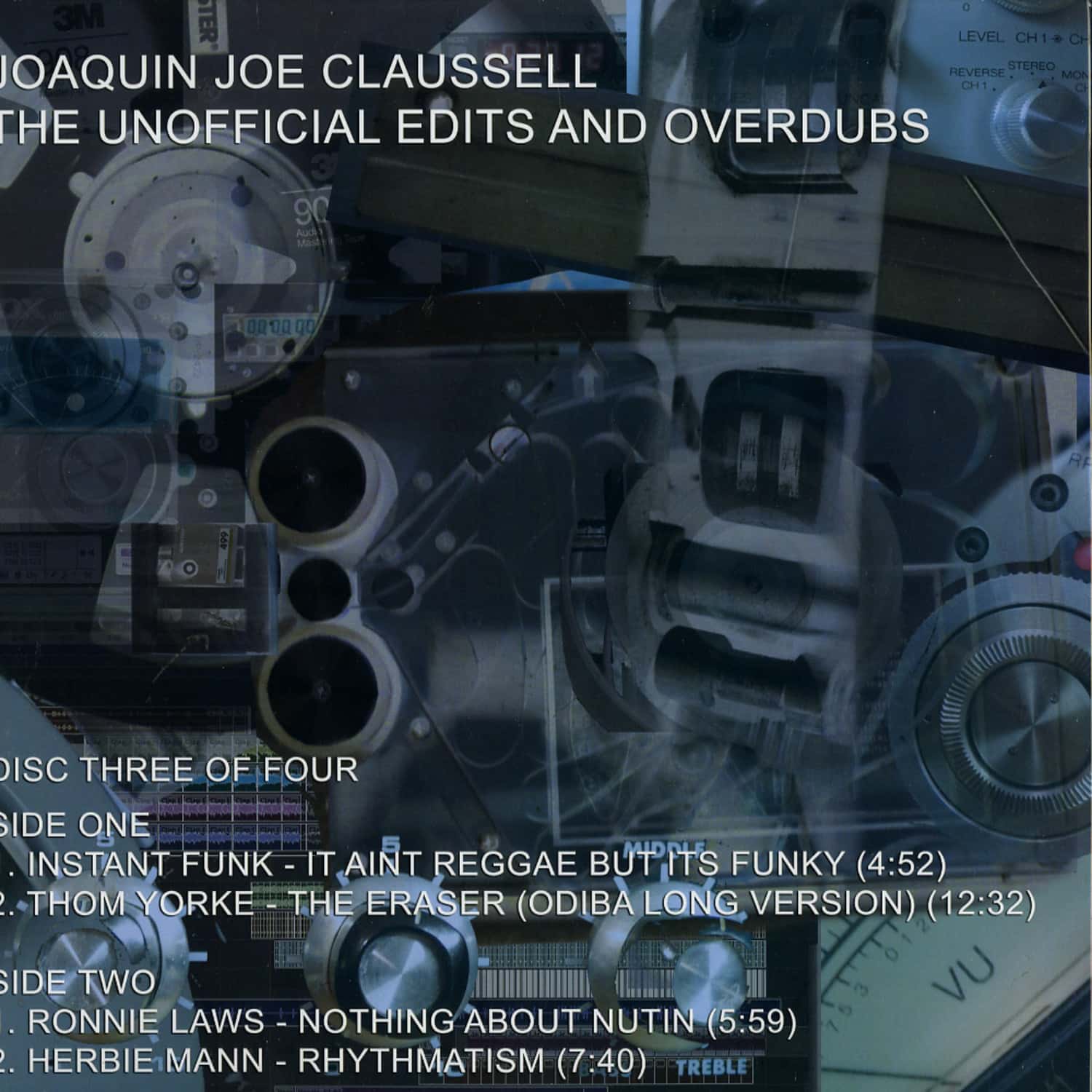 Joaquin Joe Claussell - THE UNOFFICIAL EDITS AND OVERDUBS PART 3