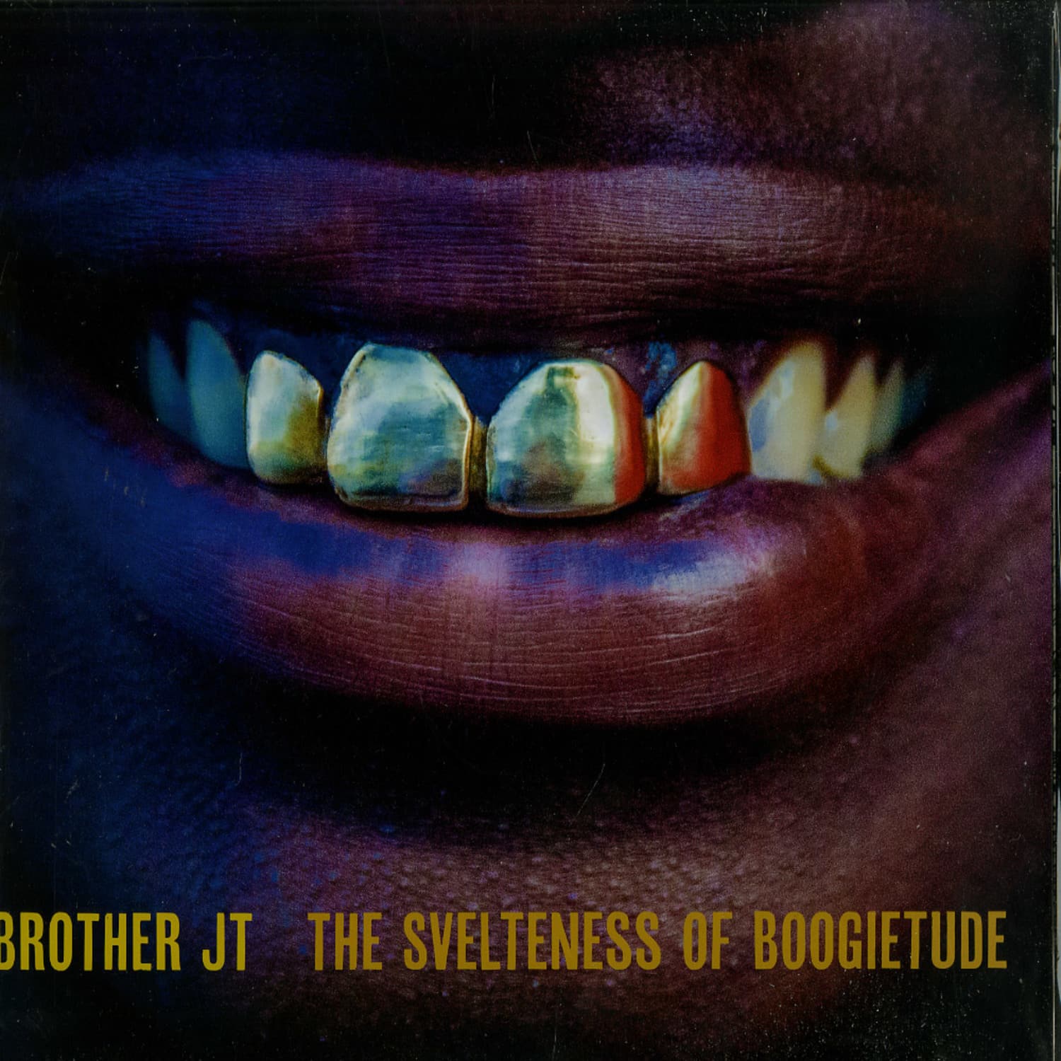 Brother Jt - THE SVELTENESS OF BOOGIETUDE 