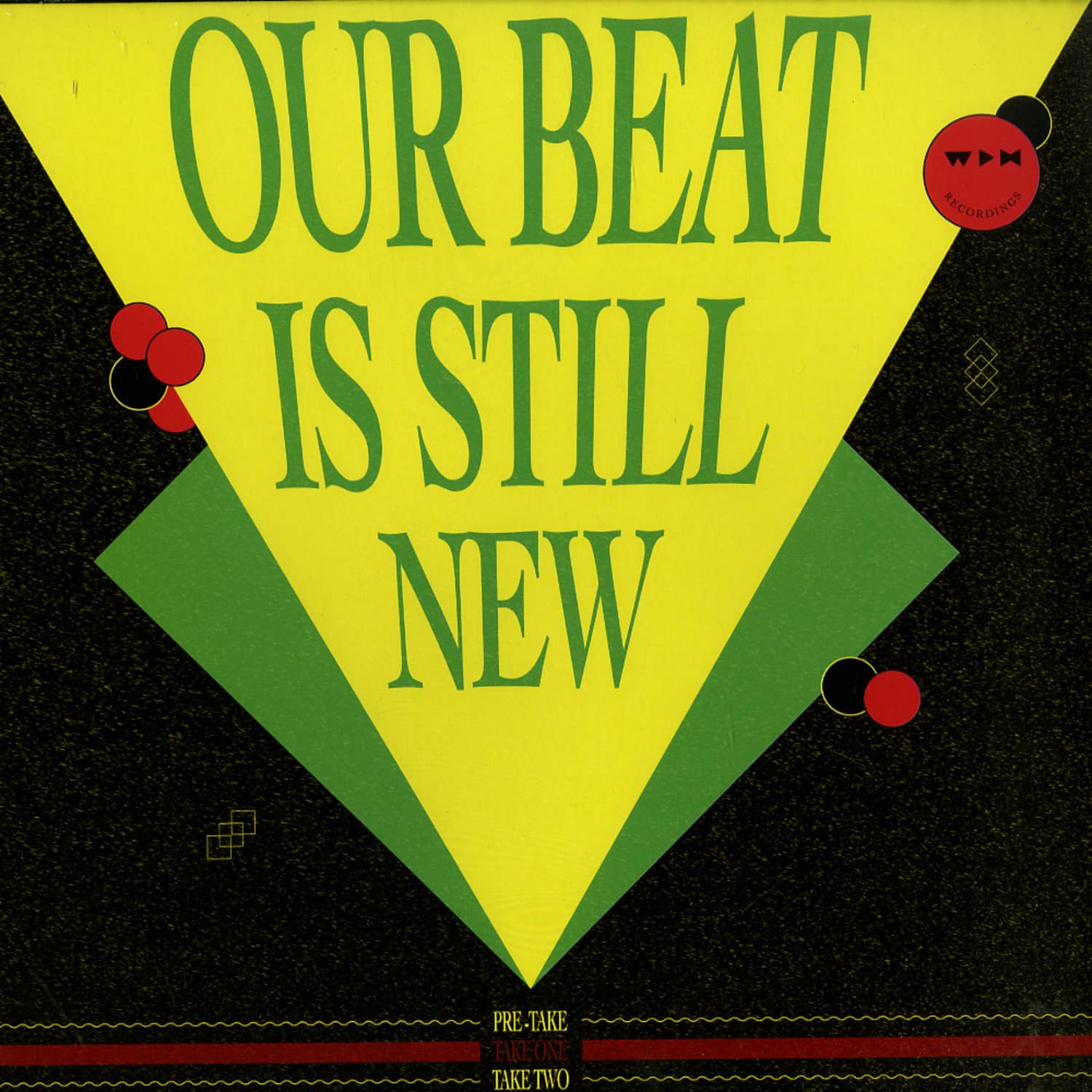 Various Artists - OUR BEAT IS STILL NEW - TAKE ONE