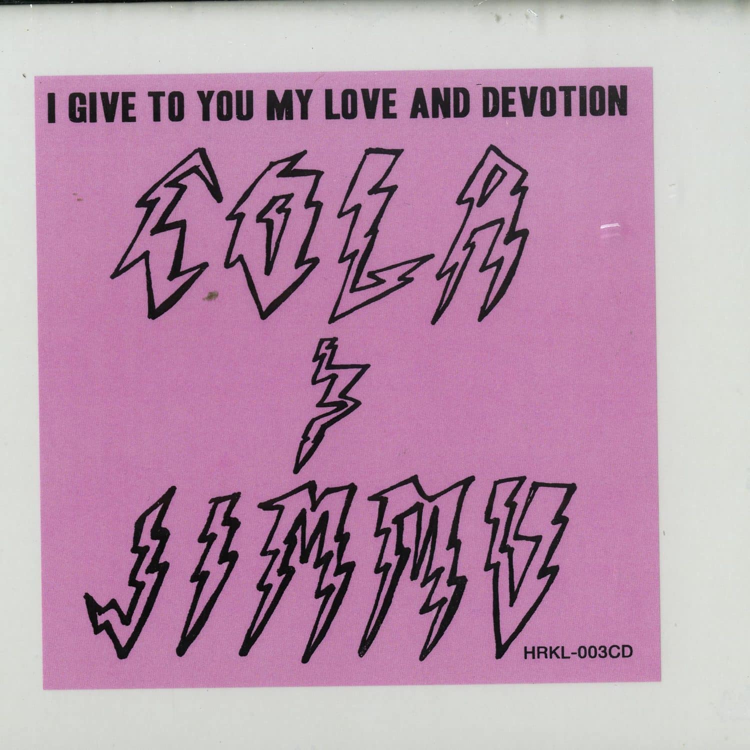 Cola & Jimmu  - I GIVE YOU MY LOVE AND DEVOTION 