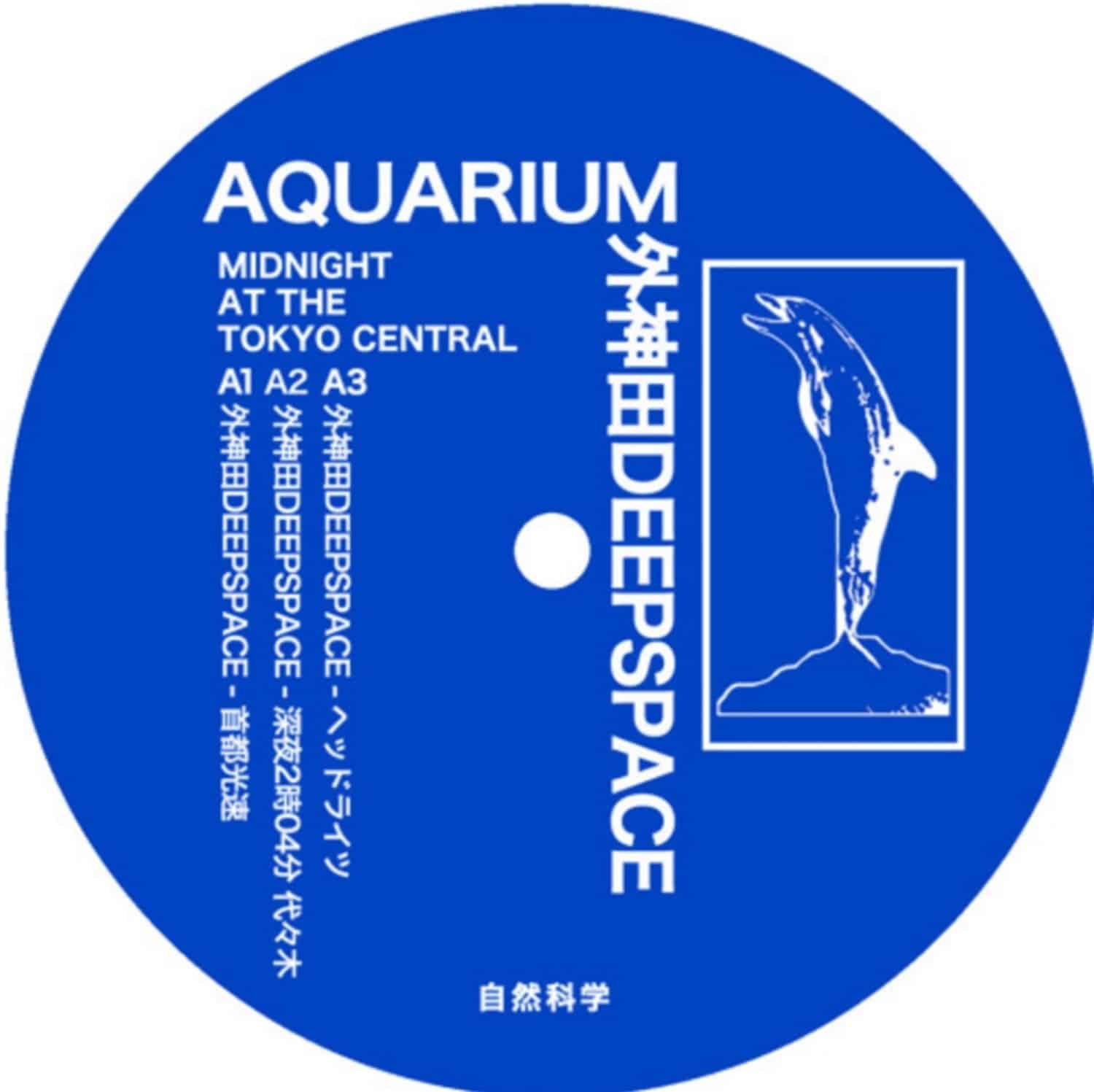 Aquarium / Deepspace - MIDNIGHT AT THE TOKYO CENTRAL E.P.