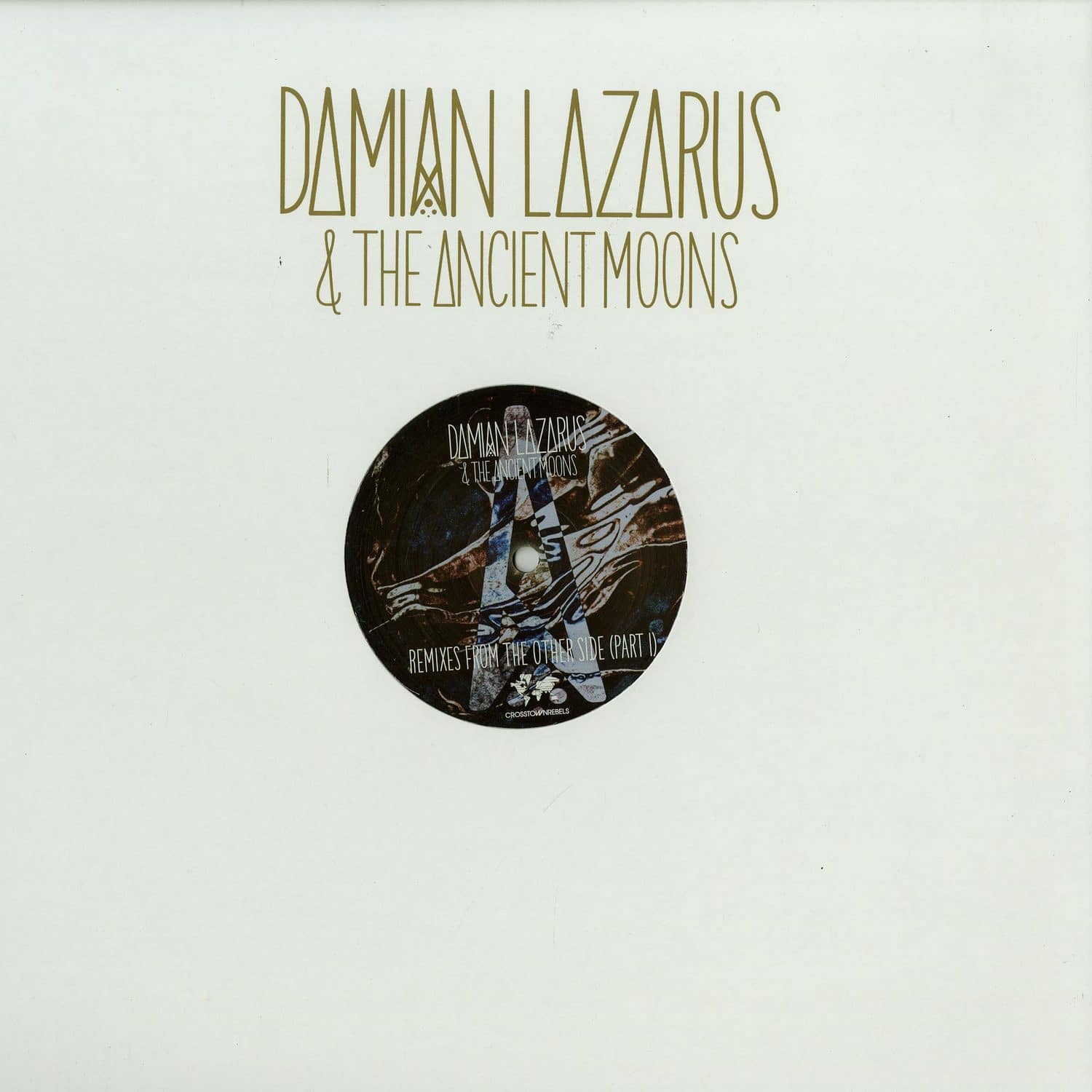Damian Lazarus & The Ancient Moons - REMIXES FROM THE OTHER SIDE 