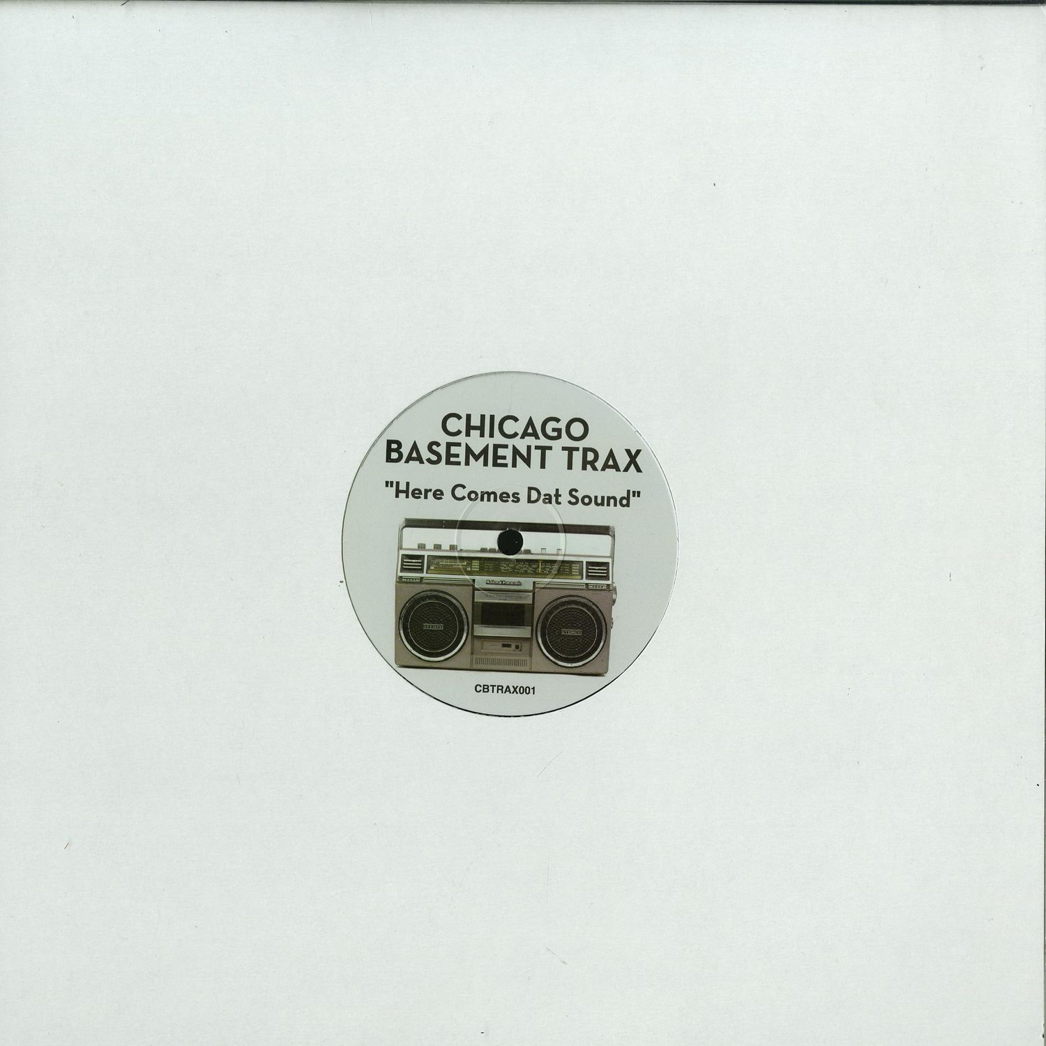 Chicago Basement Trax - HERE COMES DAT SOUND
