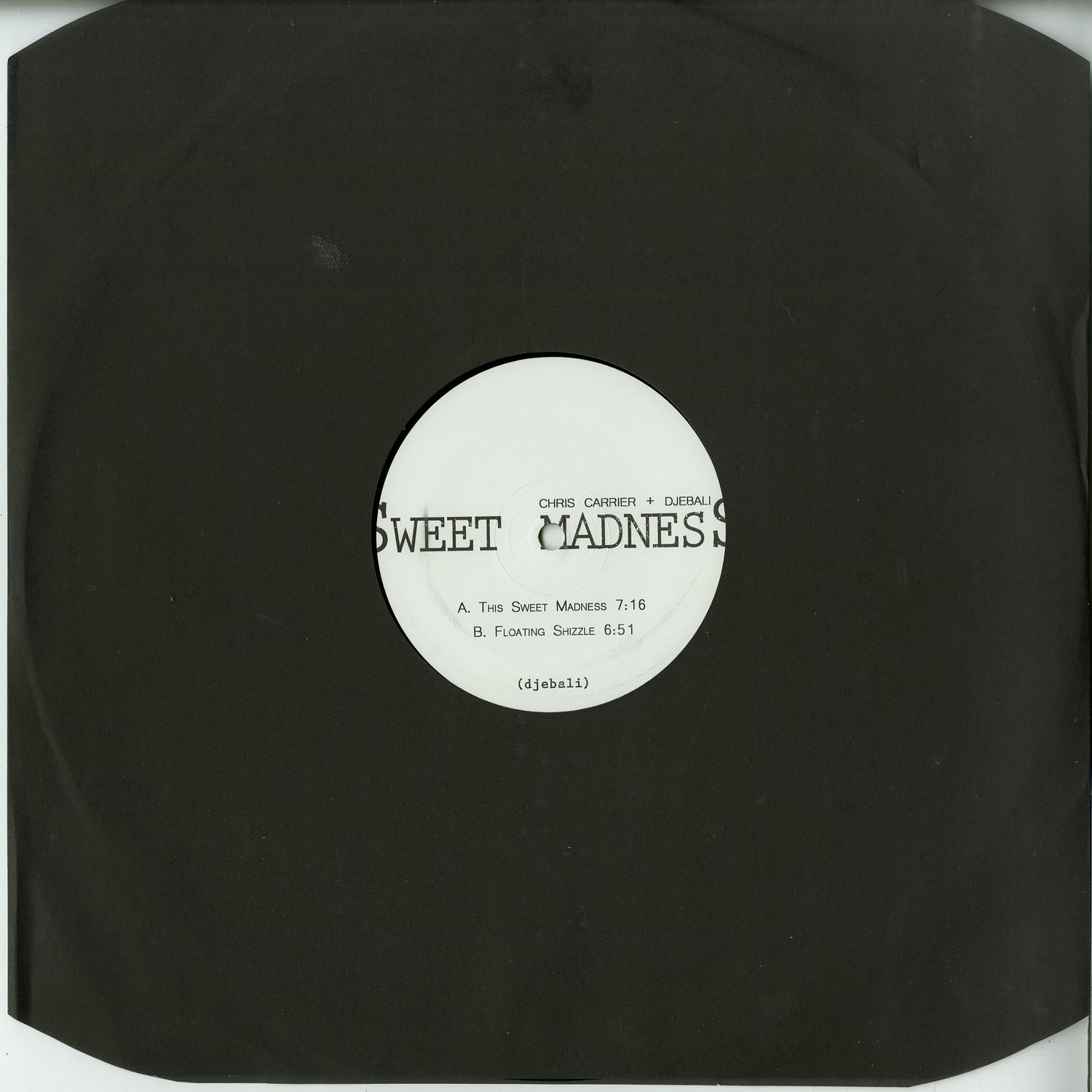 Chris Carrier & Djebali - SWEET MADNESS EP 