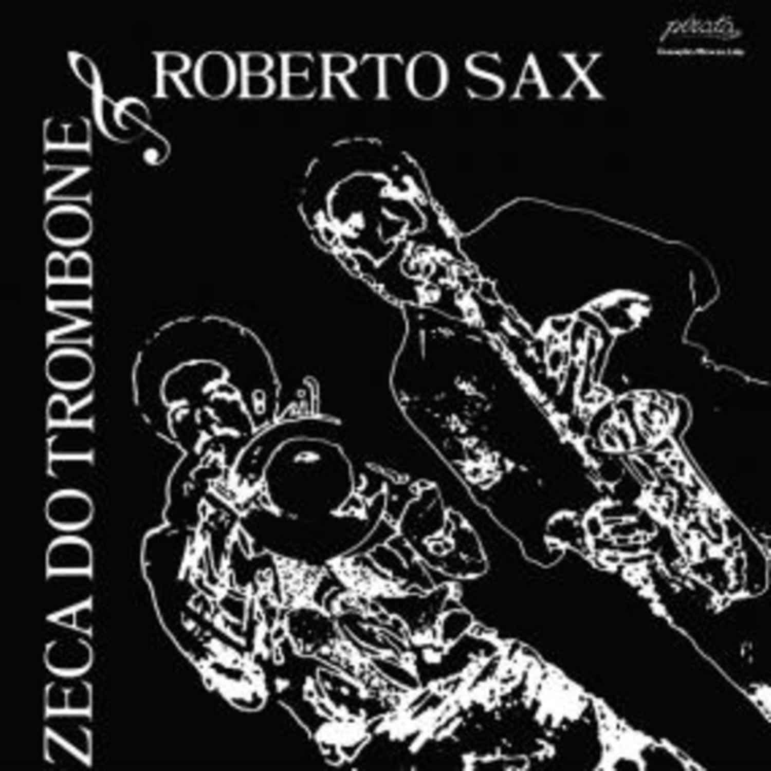 Zeca Do Trombone & Roberto Sax - S/T 