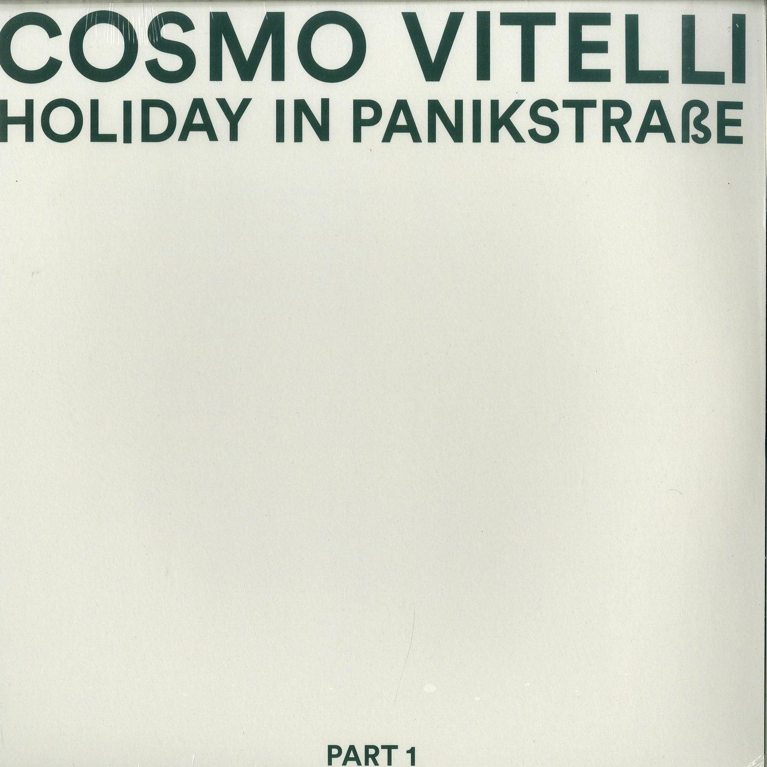 Cosmo Vitelli - HOLIDAY IN PANIKSTRASSE PART 1 